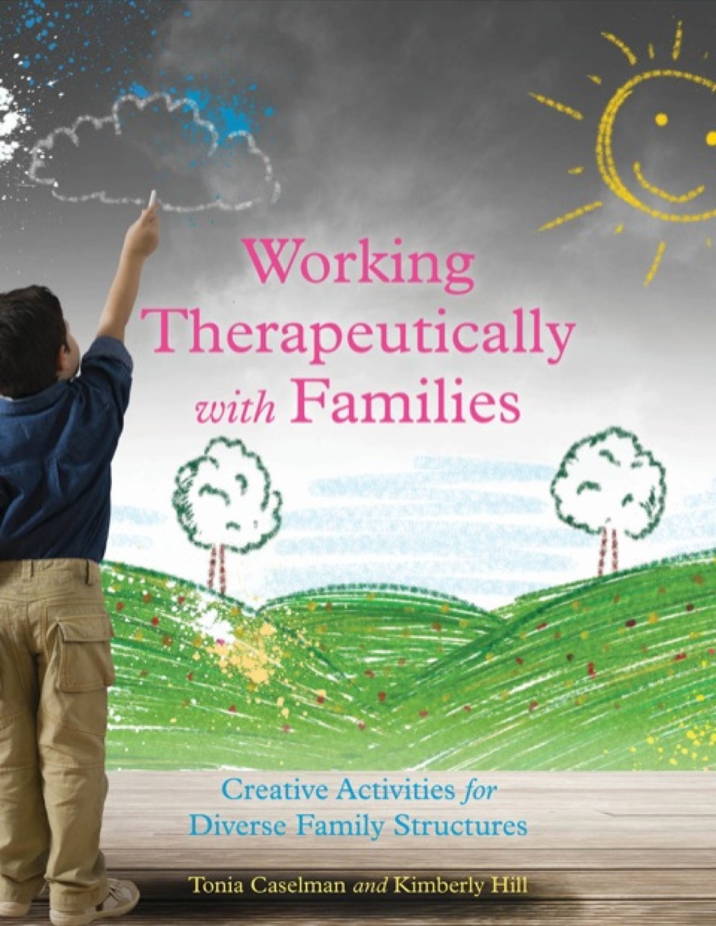 Working Therapeutically with Families Creative Activities for Diverse Family Structures - (PDF/EPUB Version)