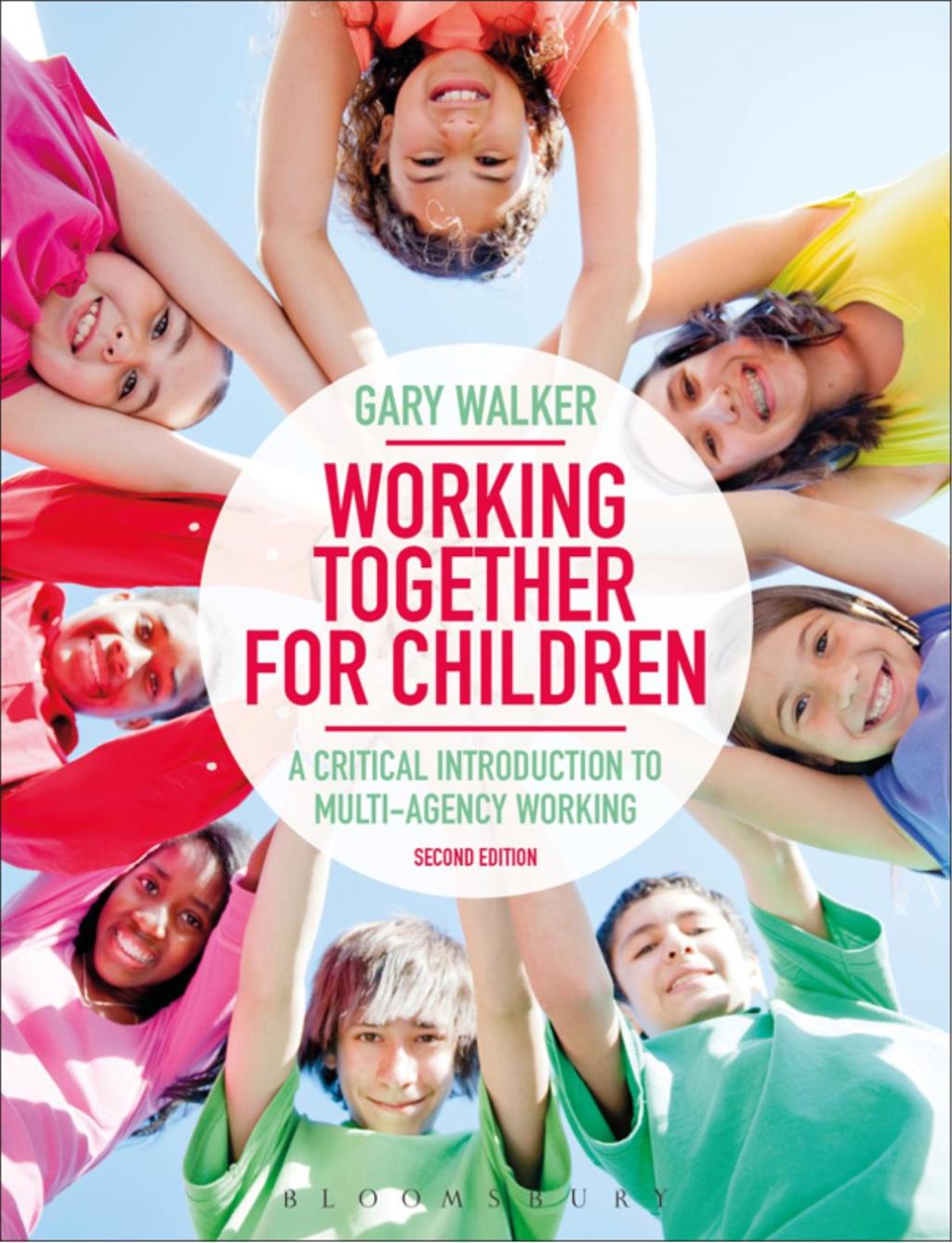 Working Together for Children A Critical Introduction to Multi-Agency Working 2nd Edition - (PDF/EPUB Version)