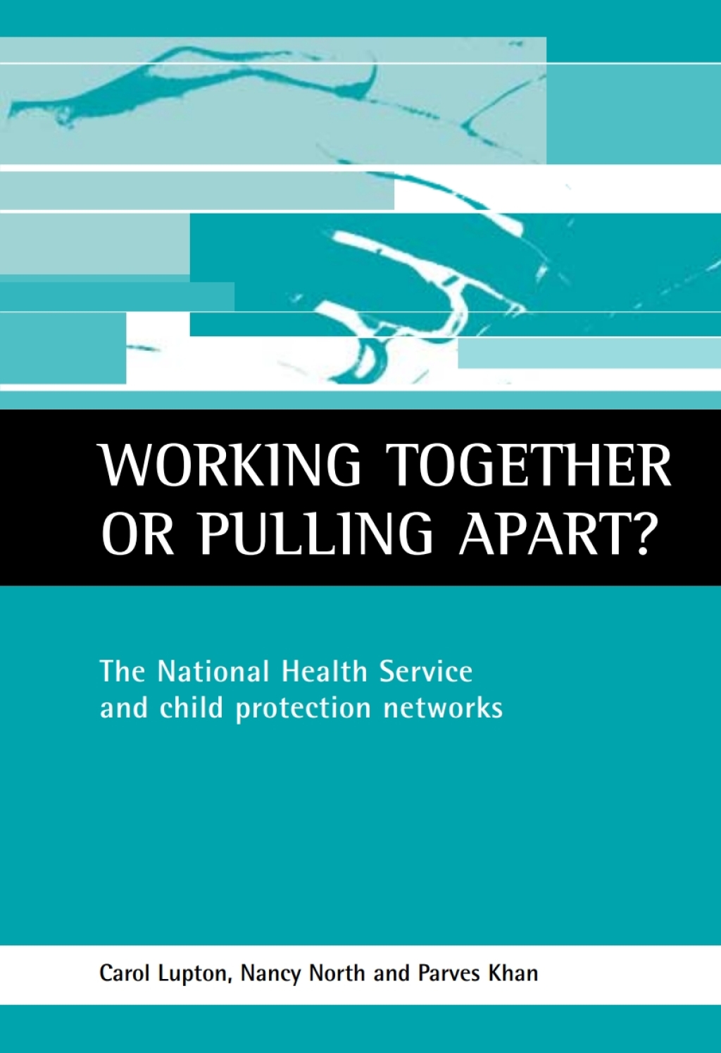 Working together or pulling apart? The National Health Service and child protection networks 1st Edition â€“ PDF/EPUB Version Downloadable