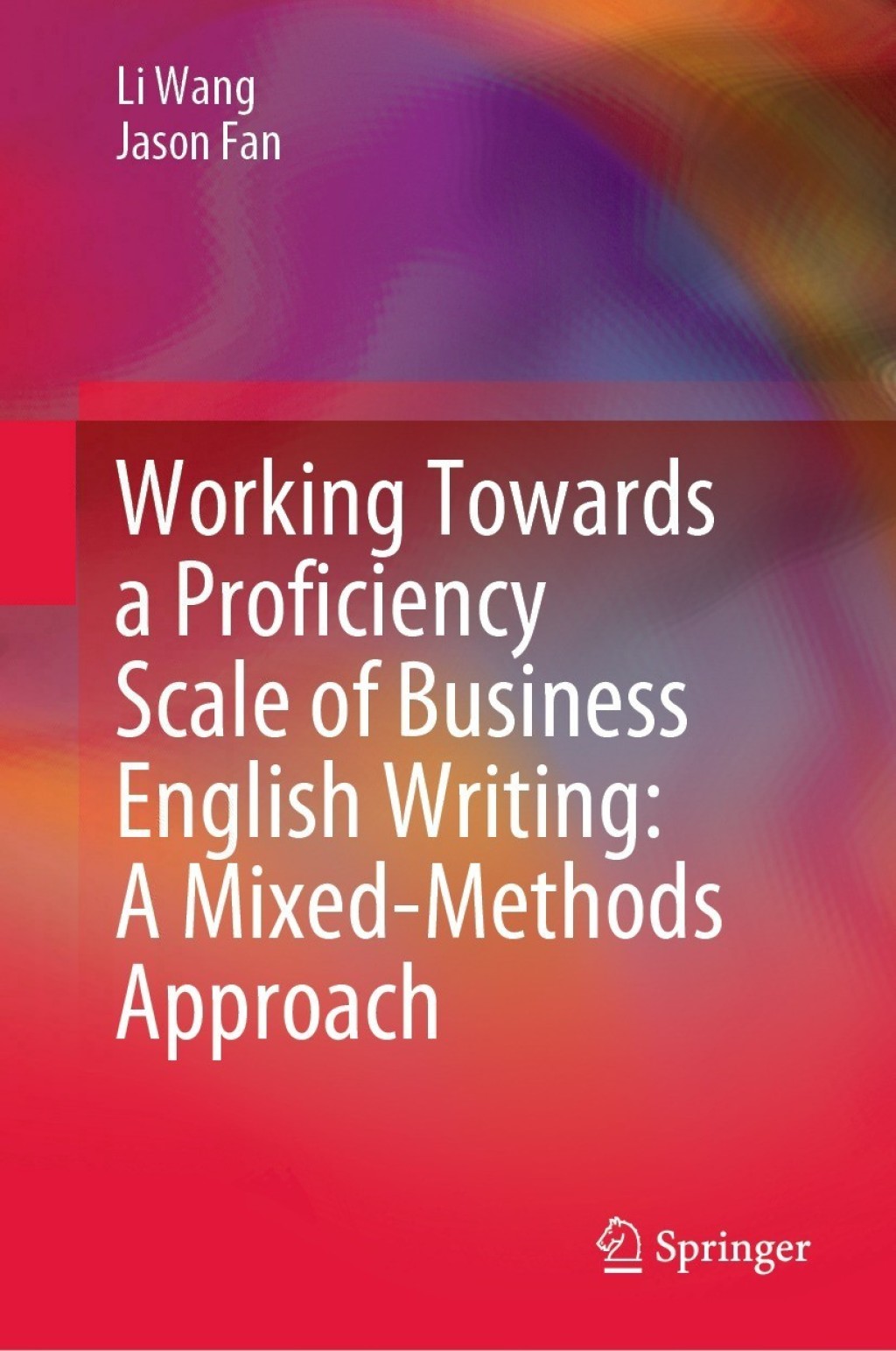 Working Towards a Proficiency Scale of Business English Writing: A Mixed-Methods Approach  â€“ PDF/EPUB Version Downloadable