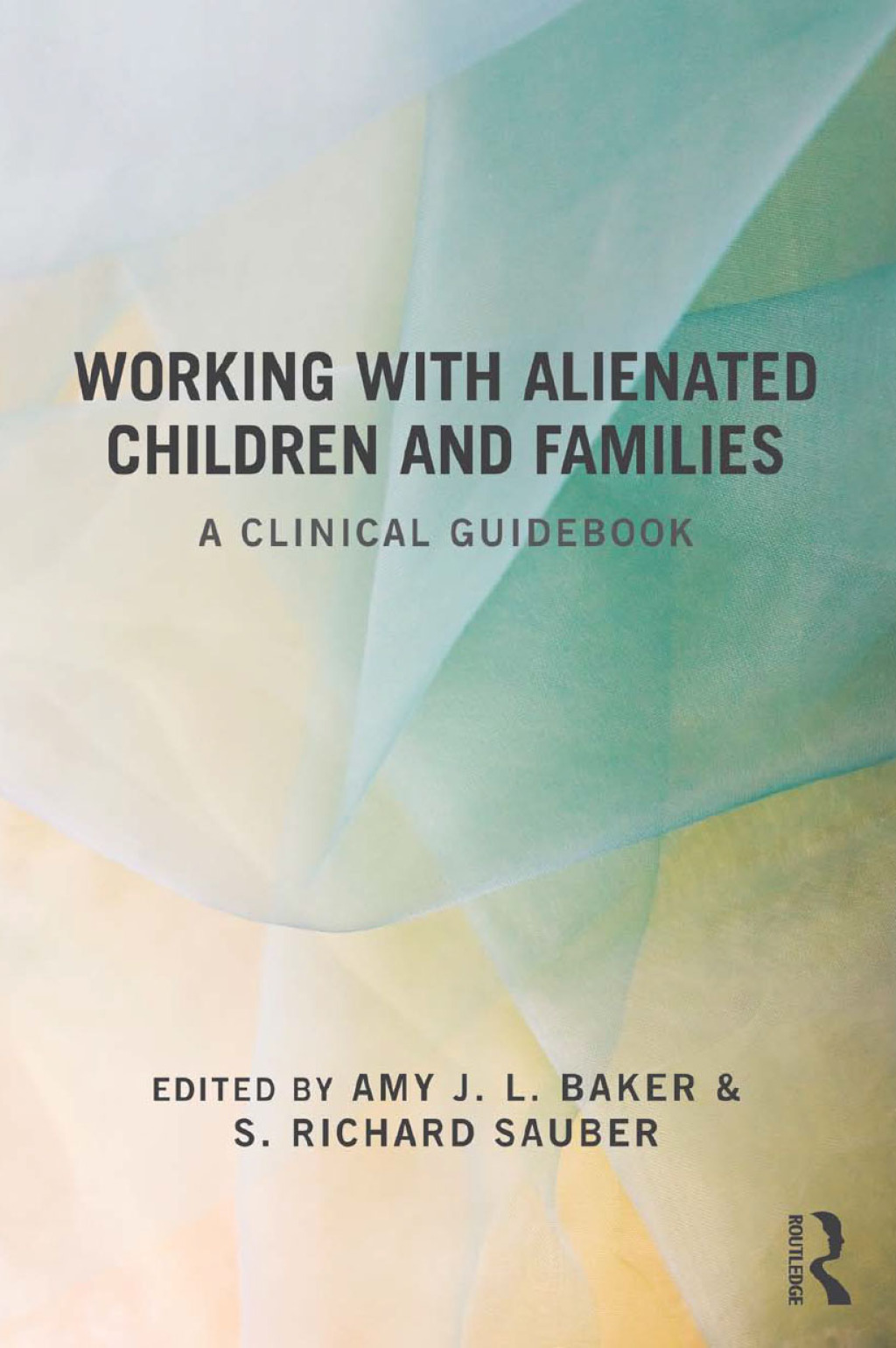 Working With Alienated Children and Families A Clinical Guidebook 1st Edition â€“ PDF/EPUB Version Downloadable