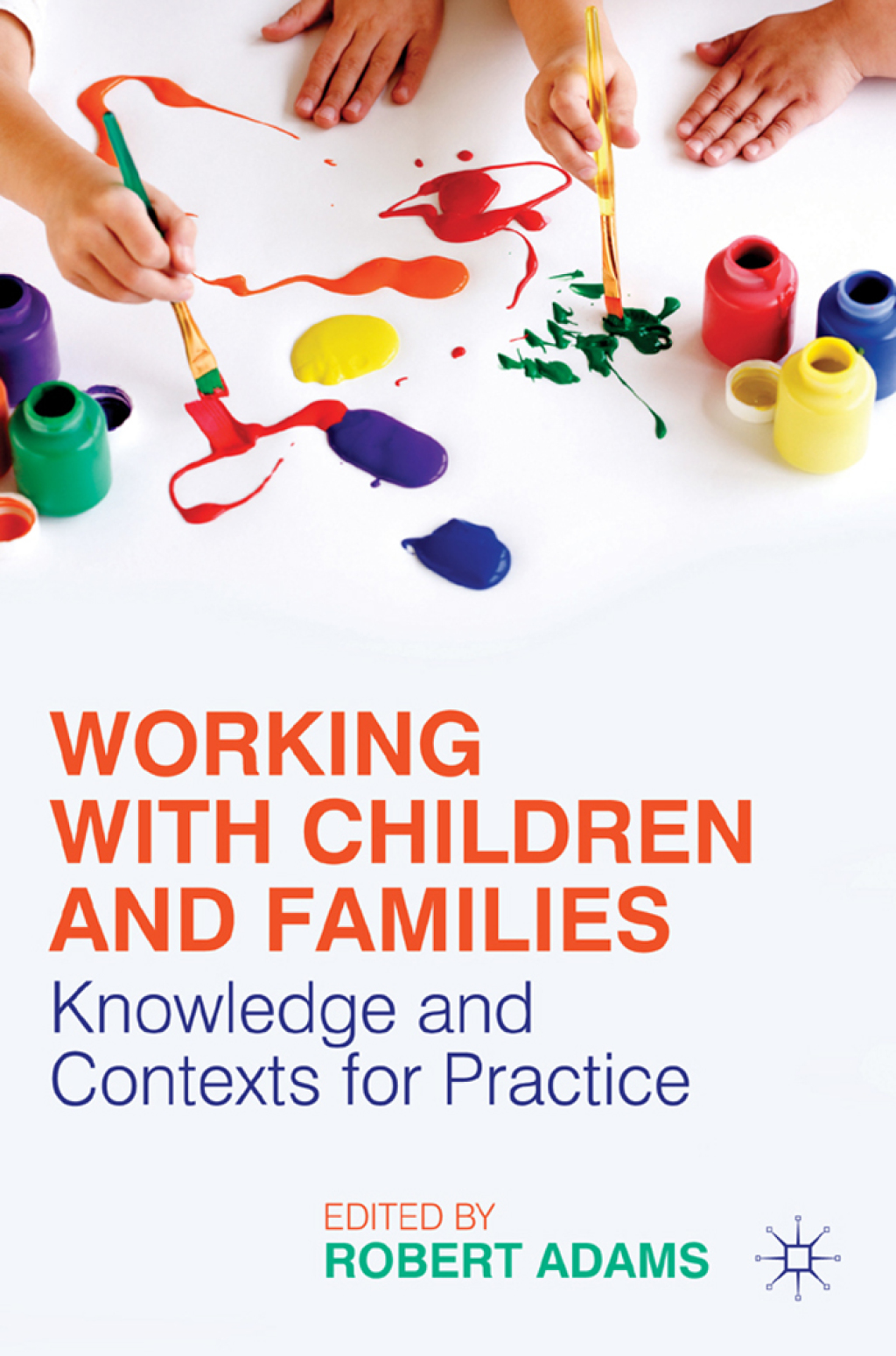 Working with Children and Families Knowledge and Contexts for Practice 1st Edition – PDF/EPUB Version Downloadable Working with Children and Families Knowledge and Contexts for Practice 1st Edition – PDF/EPUB Version Downloadable - Image 1