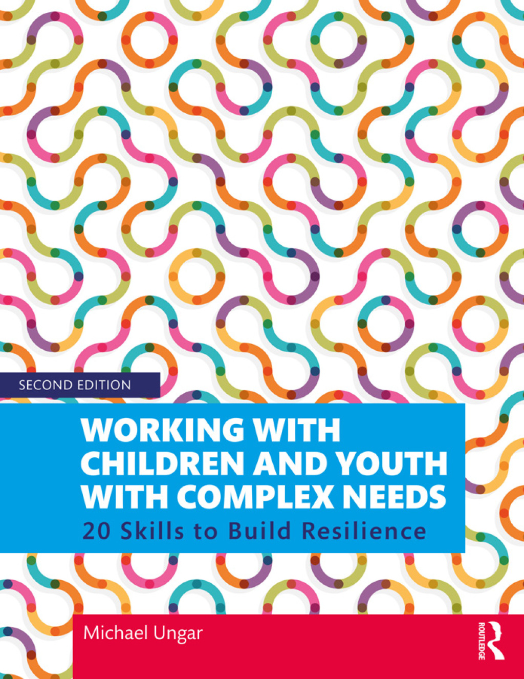 Working with Children and Youth with Complex Needs 20 Skills to Build Resilience 2nd Edition - (PDF/EPUB Version)