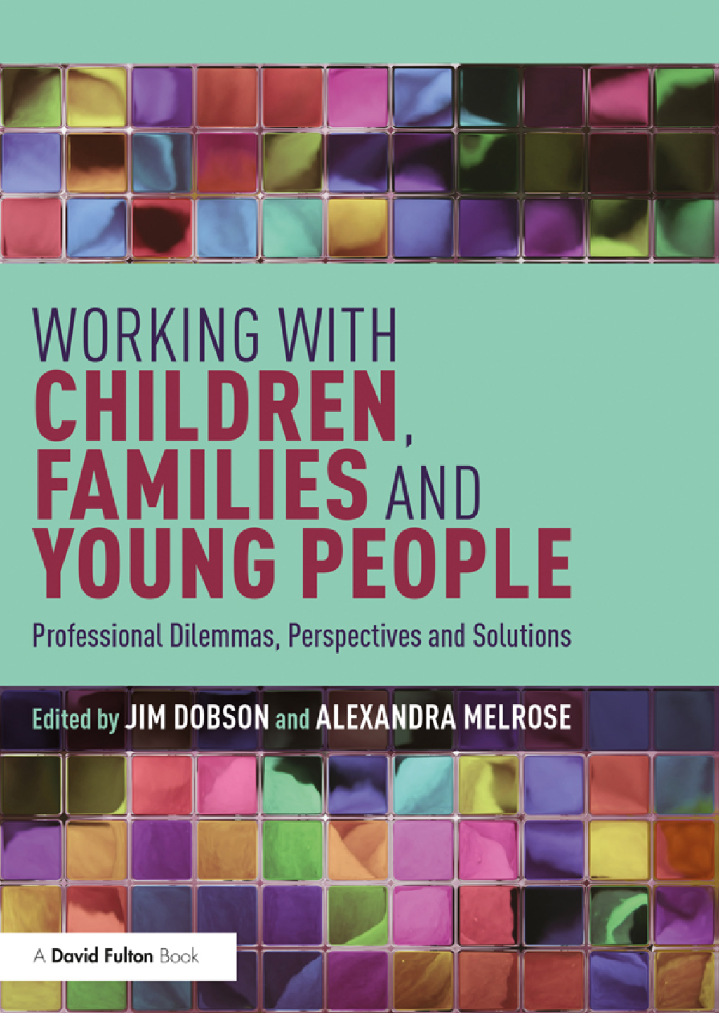Working with Children, Families and Young People Professional Dilemmas, Perspectives and Solutions 1st Edition â€“ PDF/EPUB Version Downloadable