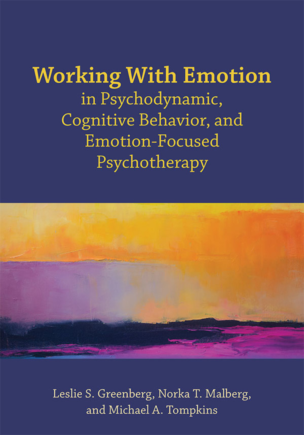 Working With Emotion in Psychodynamic, Cognitive Behavior, and Emotion-Focused Psychotherapy  â€“ PDF/EPUB Version Downloadable