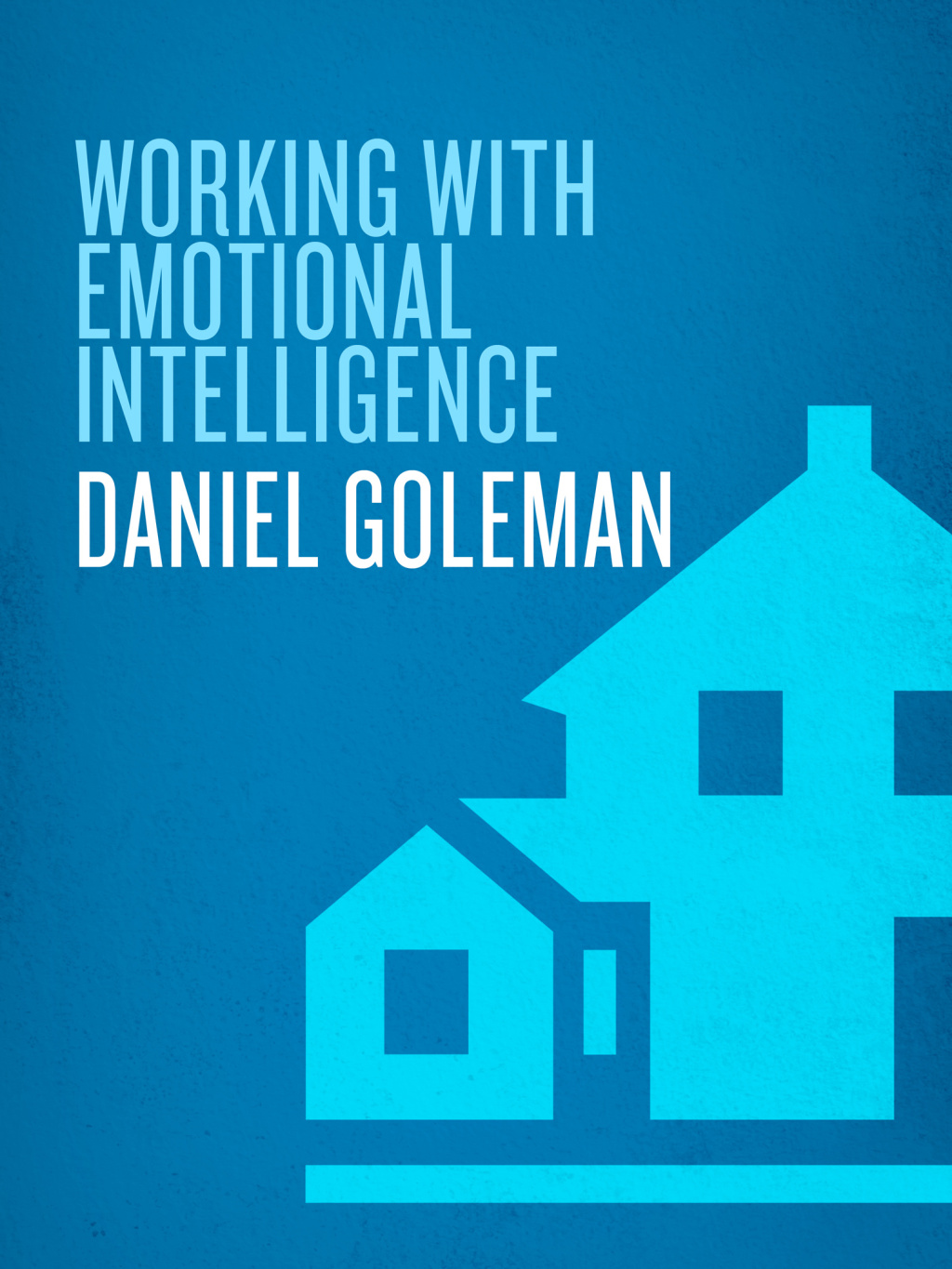 Working With Emotional Intelligence - (PDF/EPUB Version)