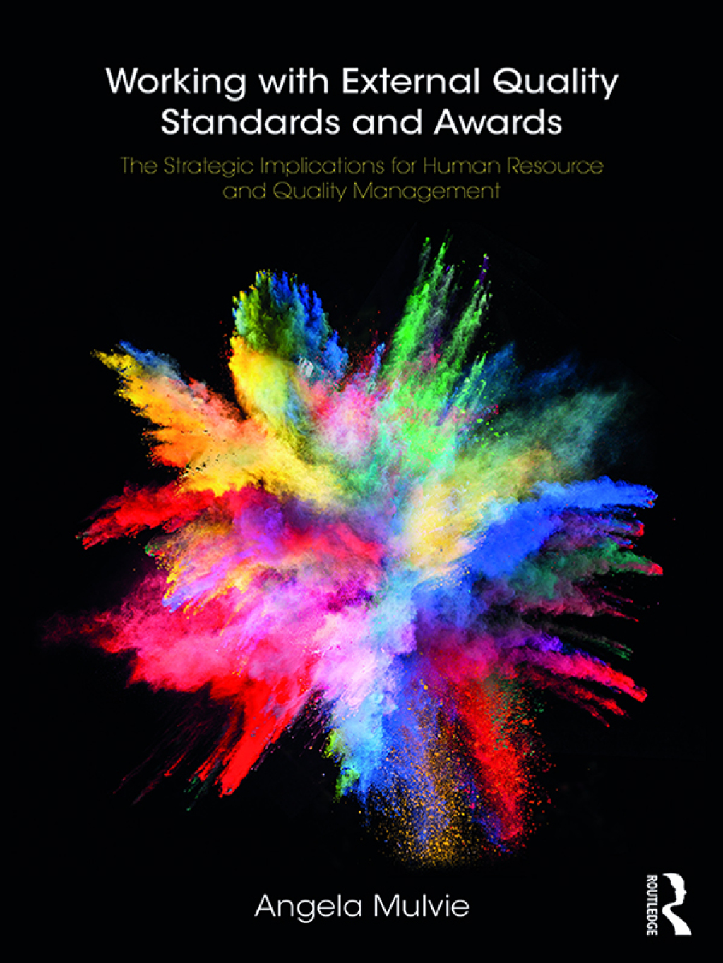 Working with External Quality Standards and Awards The Strategic Implications for Human Resource and Quality Management 1st Edition â€“ PDF/EPUB Version Downloadable