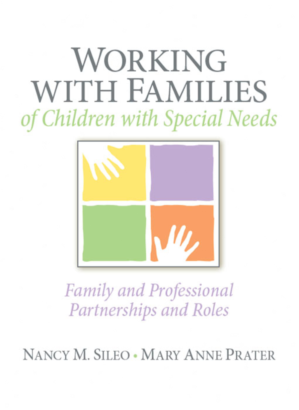 Working with Families of Children with Special Needs Family and Professional Partnerships and Roles 1st Edition â€“ PDF/EPUB Version Downloadable