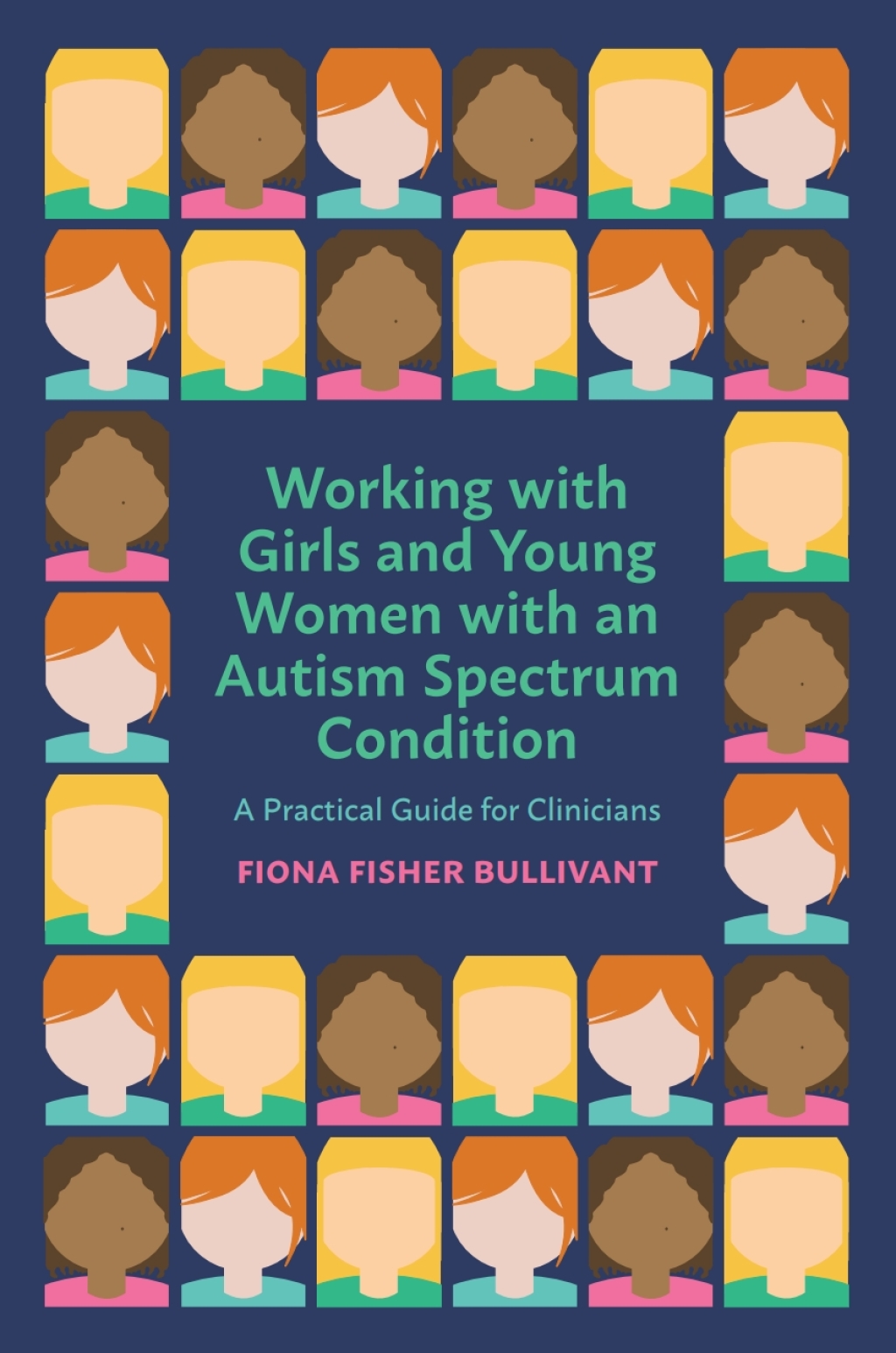 Working with Girls and Young Women with an Autism Spectrum Condition A Practical Guide for Clinicians - (PDF/EPUB Version)