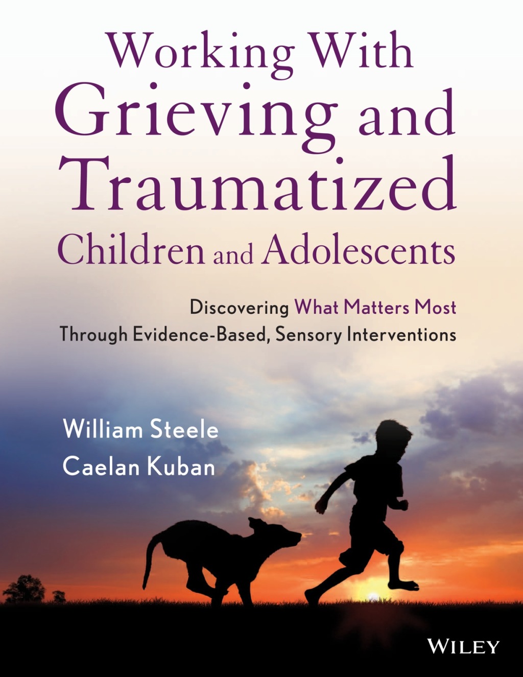 Working with Grieving and Traumatized Children and Adolescents: Discovering What Matters Most Through Evidence-Based, Sensory Interventions 1st Edition â€“ PDF/EPUB Version Downloadable