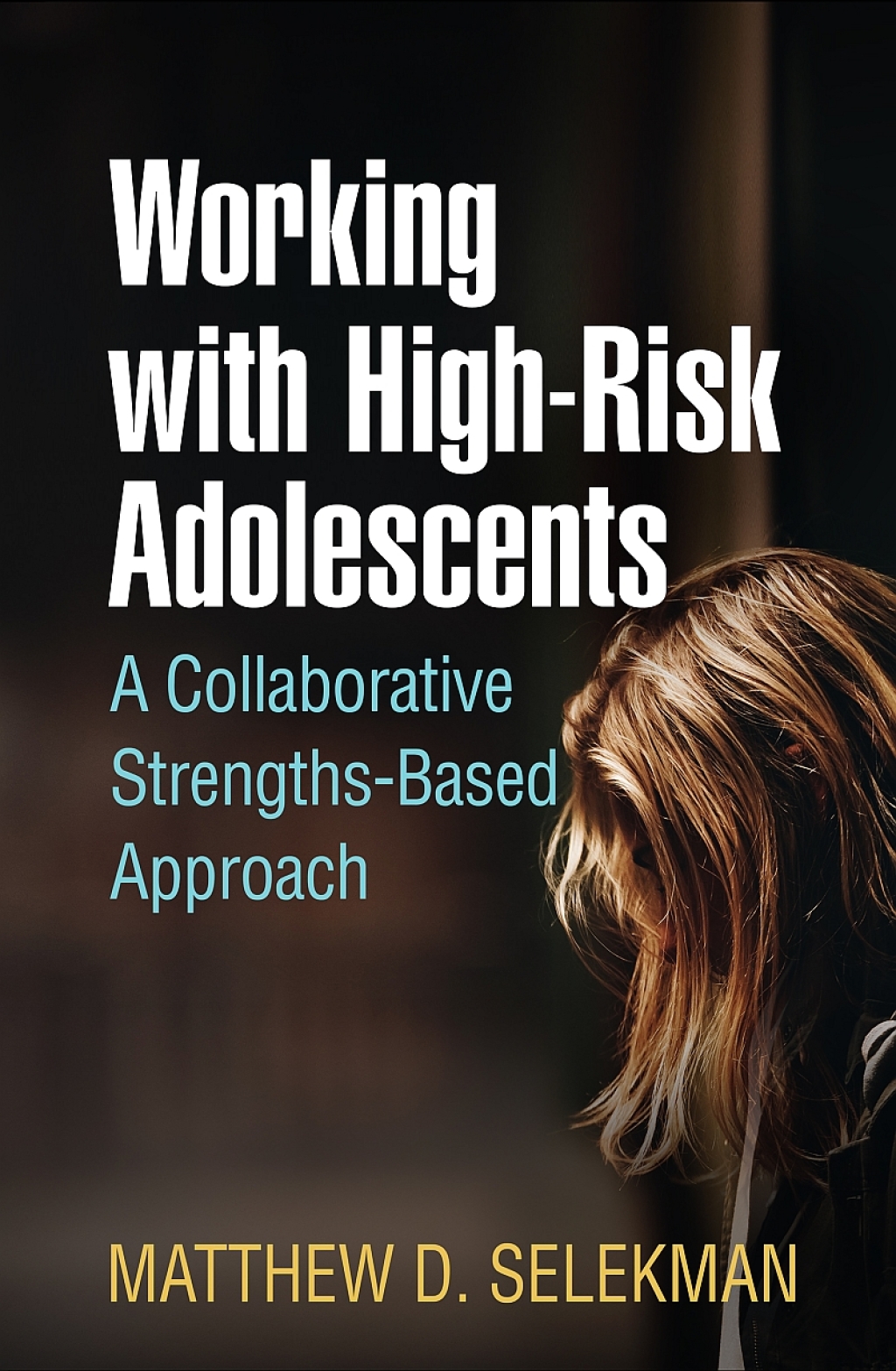 Working with High-Risk Adolescents A Collaborative Strengths-Based Approach - (PDF/EPUB Version)