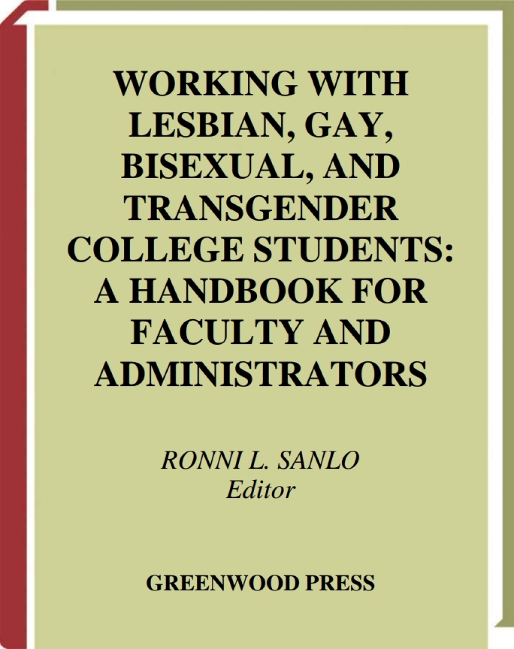 Working with Lesbian, Gay, Bisexual, and Transgender College Students A Handbook for Faculty and Administrators 1st Edition â€“ PDF/EPUB Version Downloadable