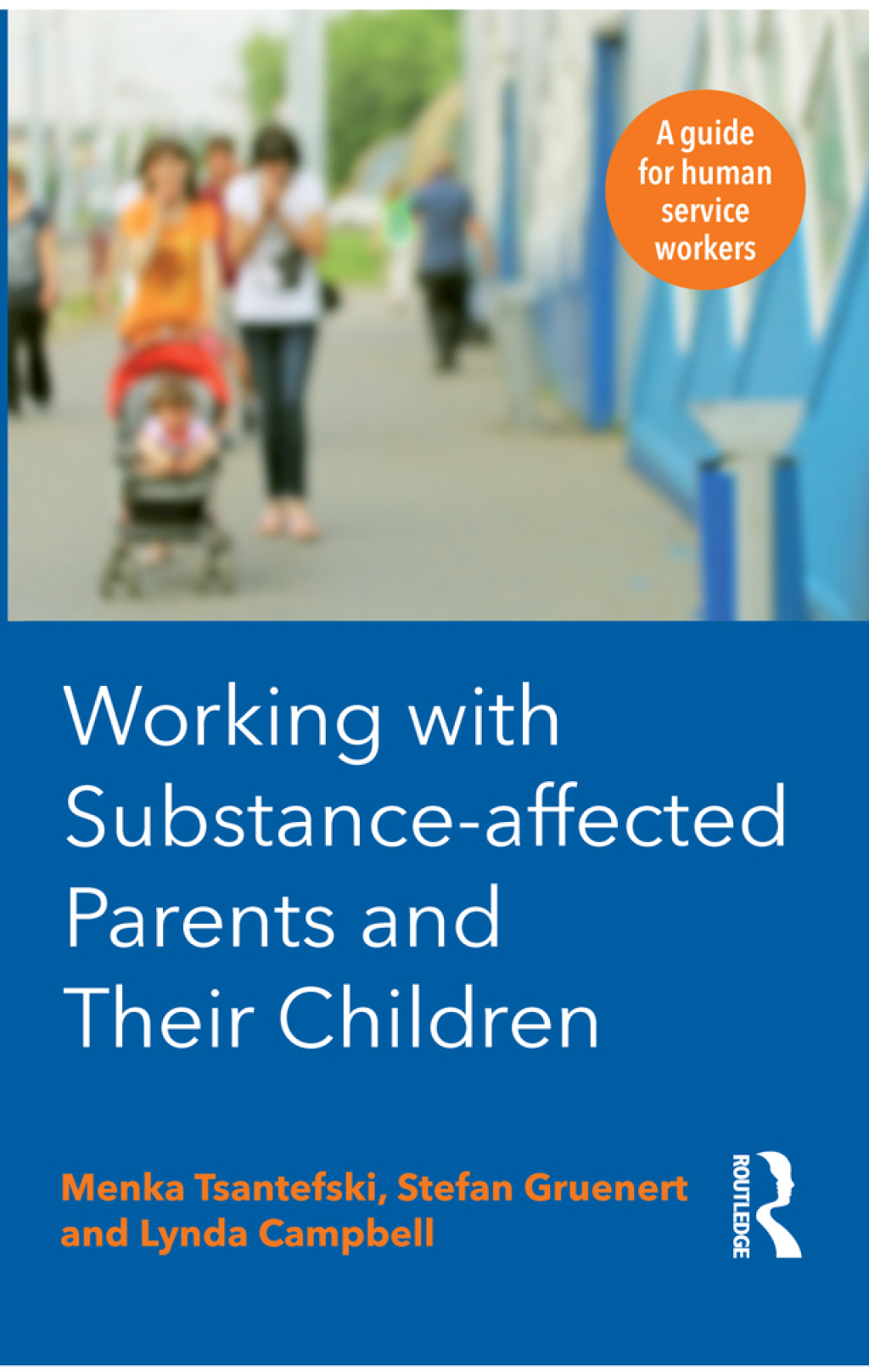 Working with Substance-Affected Parents and their Children A guide for human service workers 1st Edition â€“ PDF/EPUB Version Downloadable
