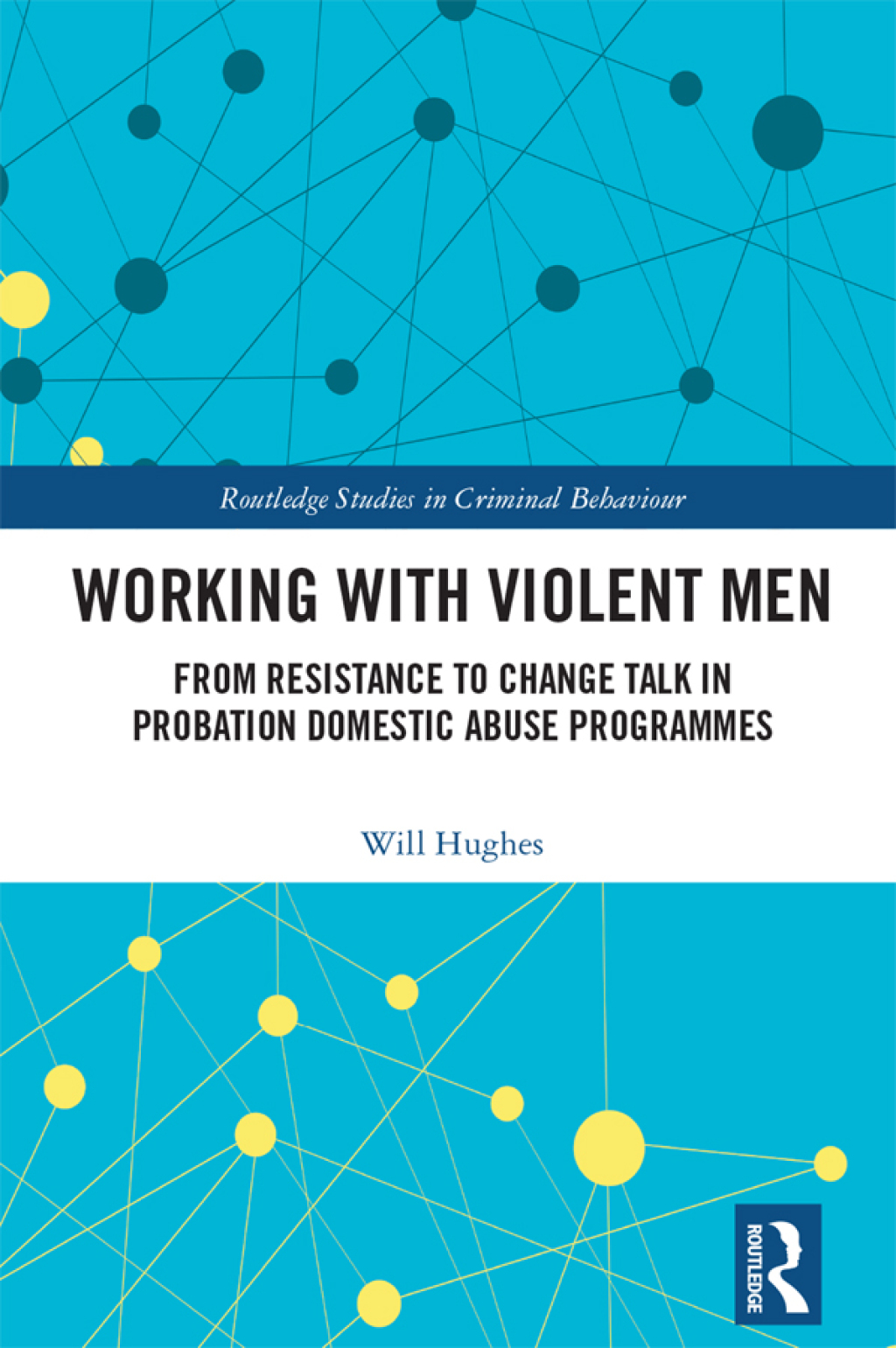 Working with Violent Men From Resistance to Change Talk in Probation Domestic Abuse Programmes 1st Edition â€“ PDF/EPUB Version Downloadable