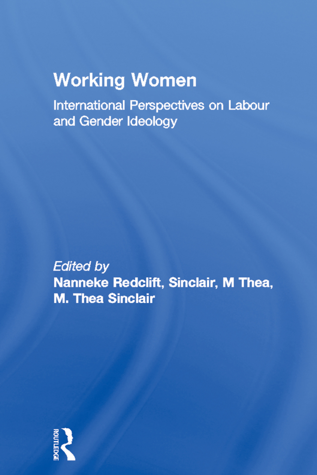 Working Women International Perspectives on Labour and Gender Ideology 1st Edition â€“ PDF/EPUB Version Downloadable