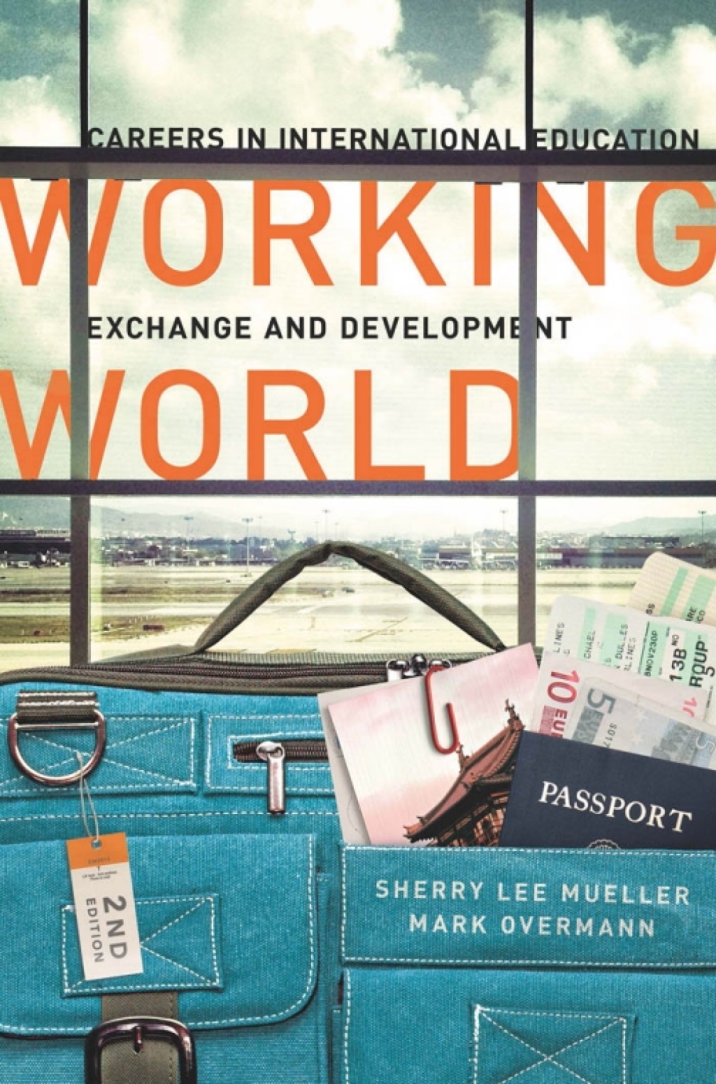 Working World Careers in International Education, Exchange, and Development 2nd Edition - (PDF/EPUB Version)