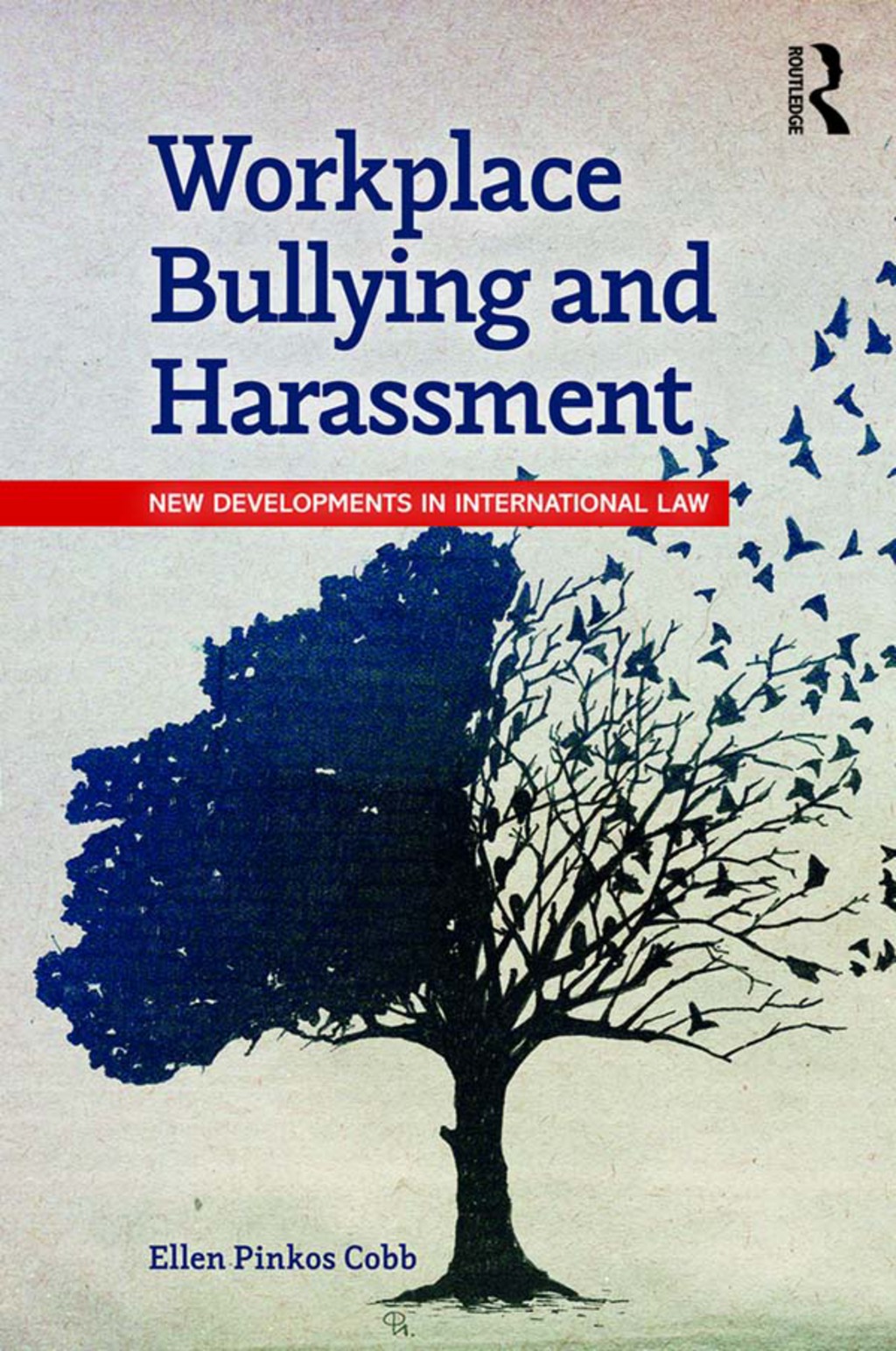 Workplace Bullying and Harassment New Developments in International Law 1st Edition â€“ PDF/EPUB Version Downloadable