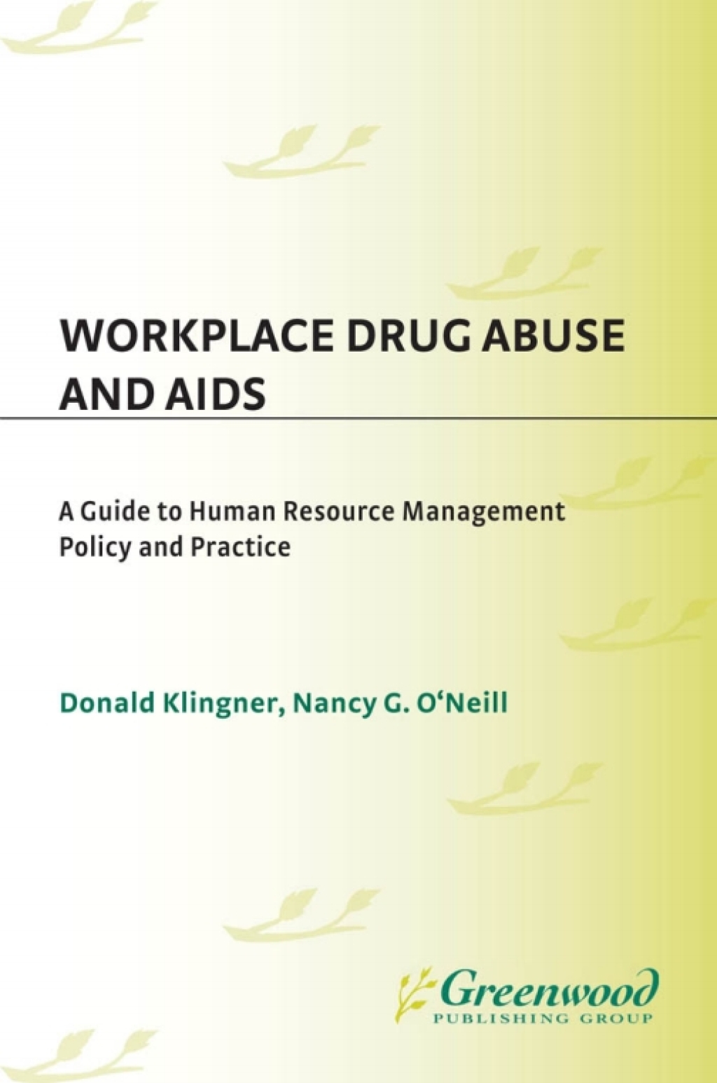 Workplace Drug Abuse and AIDS A Guide to Human Resource Management Policy and Practice 1st Edition â€“ PDF/EPUB Version Downloadable