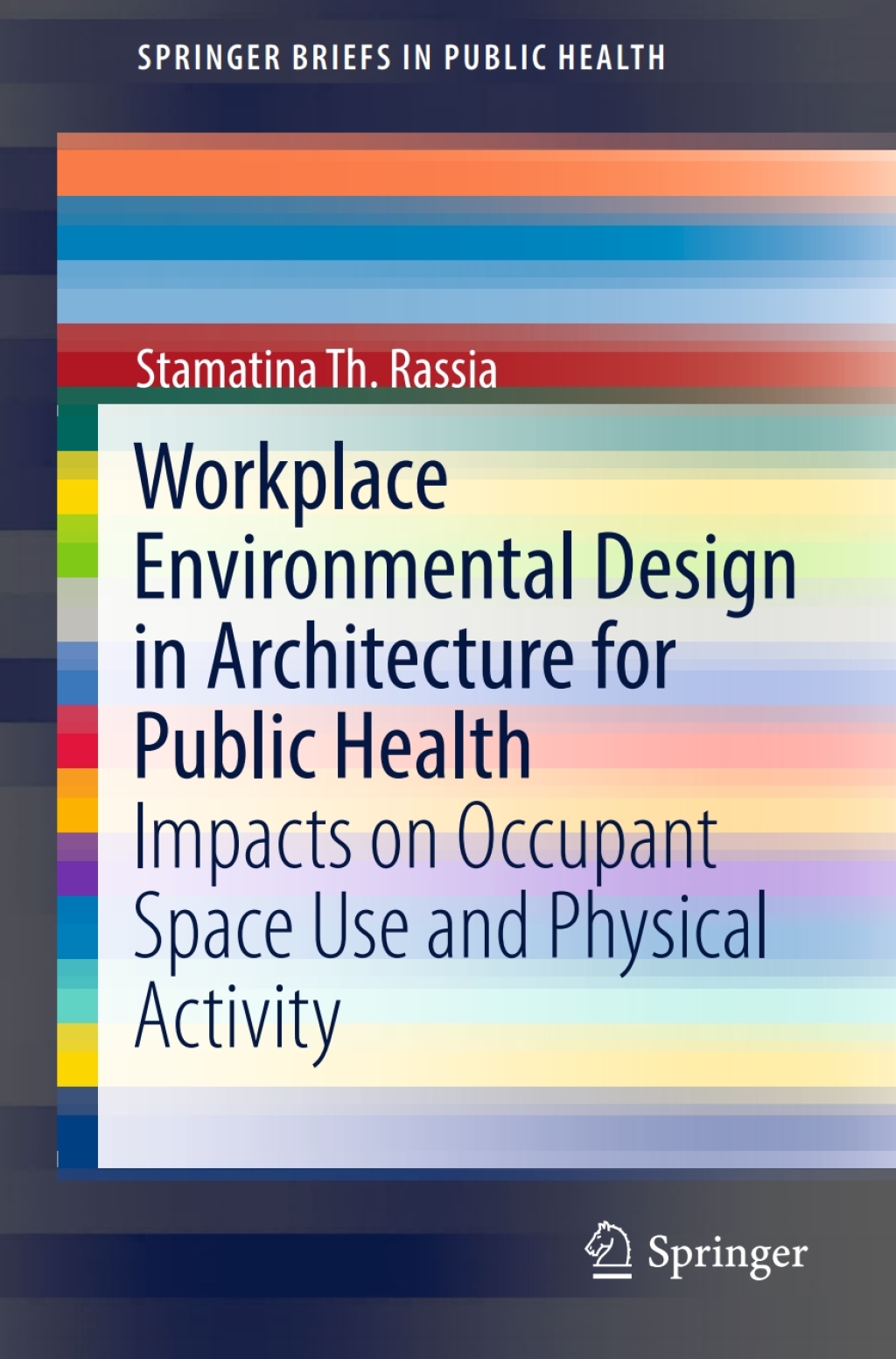 Workplace Environmental Design in Architecture for Public Health Impacts on Occupant Space Use and Physical Activity  â€“ PDF/EPUB Version Downloadable