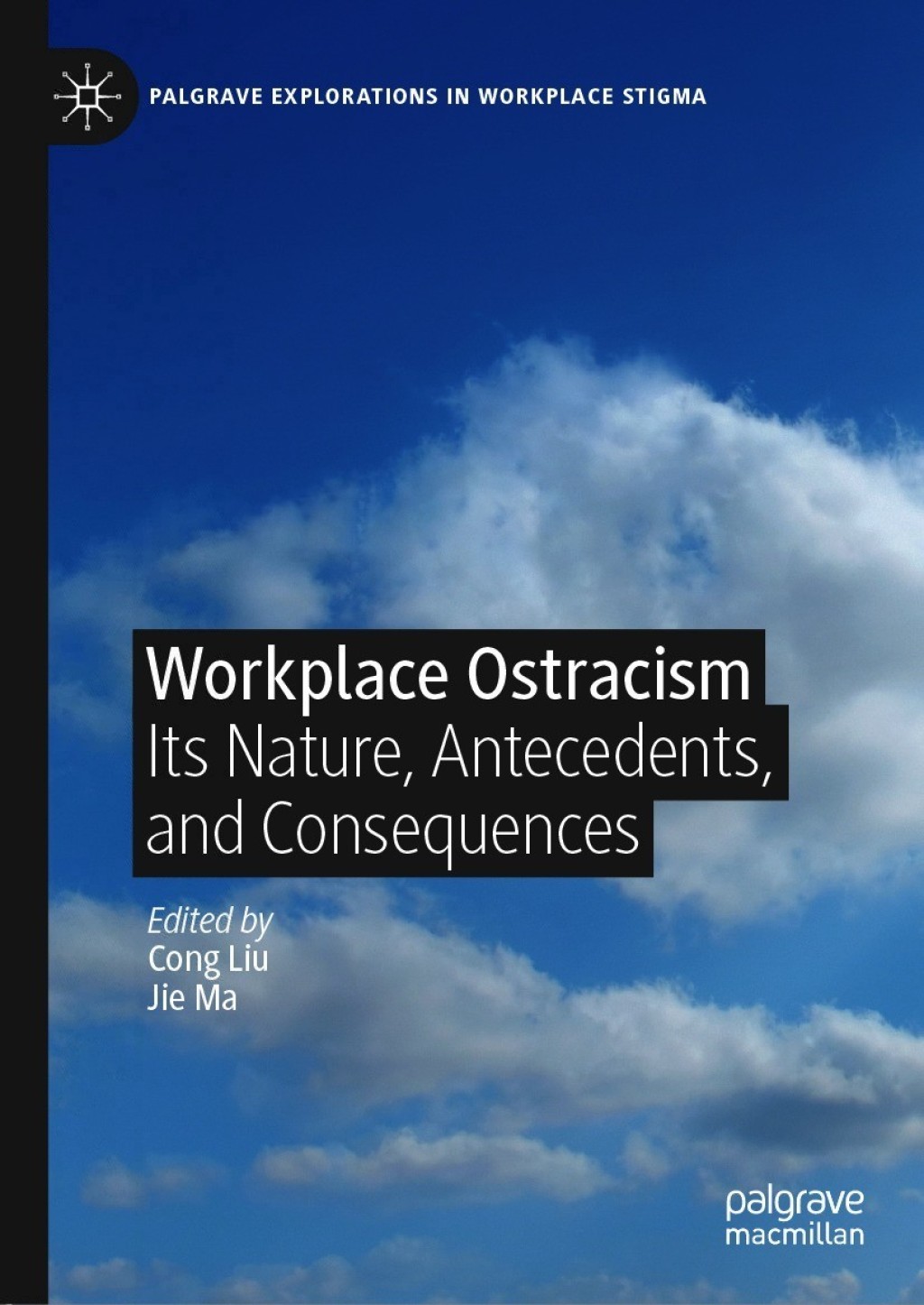Workplace Ostracism Its Nature, Antecedents, and Consequences  â€“ PDF/EPUB Version Downloadable
