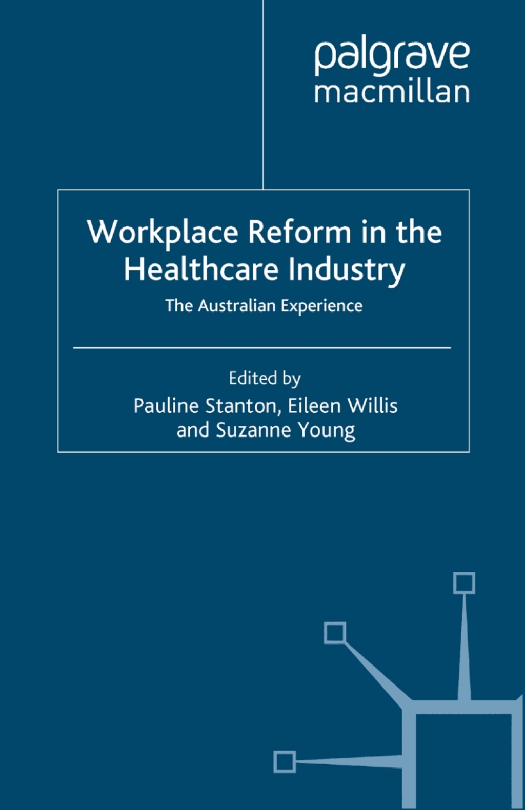 Workplace Reform in the Healthcare Industry The Australian Experience 1st Edition â€“ PDF/EPUB Version Downloadable