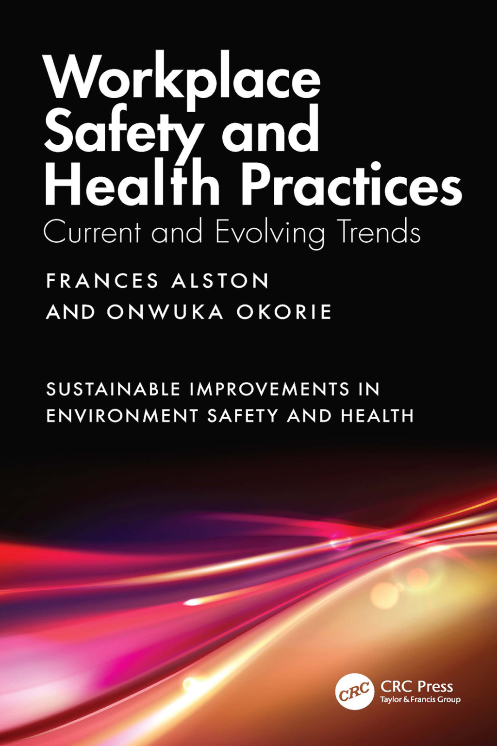 Workplace Safety and Health Practices Current and Evolving Trends 1st Edition â€“ PDF/EPUB Version Downloadable
