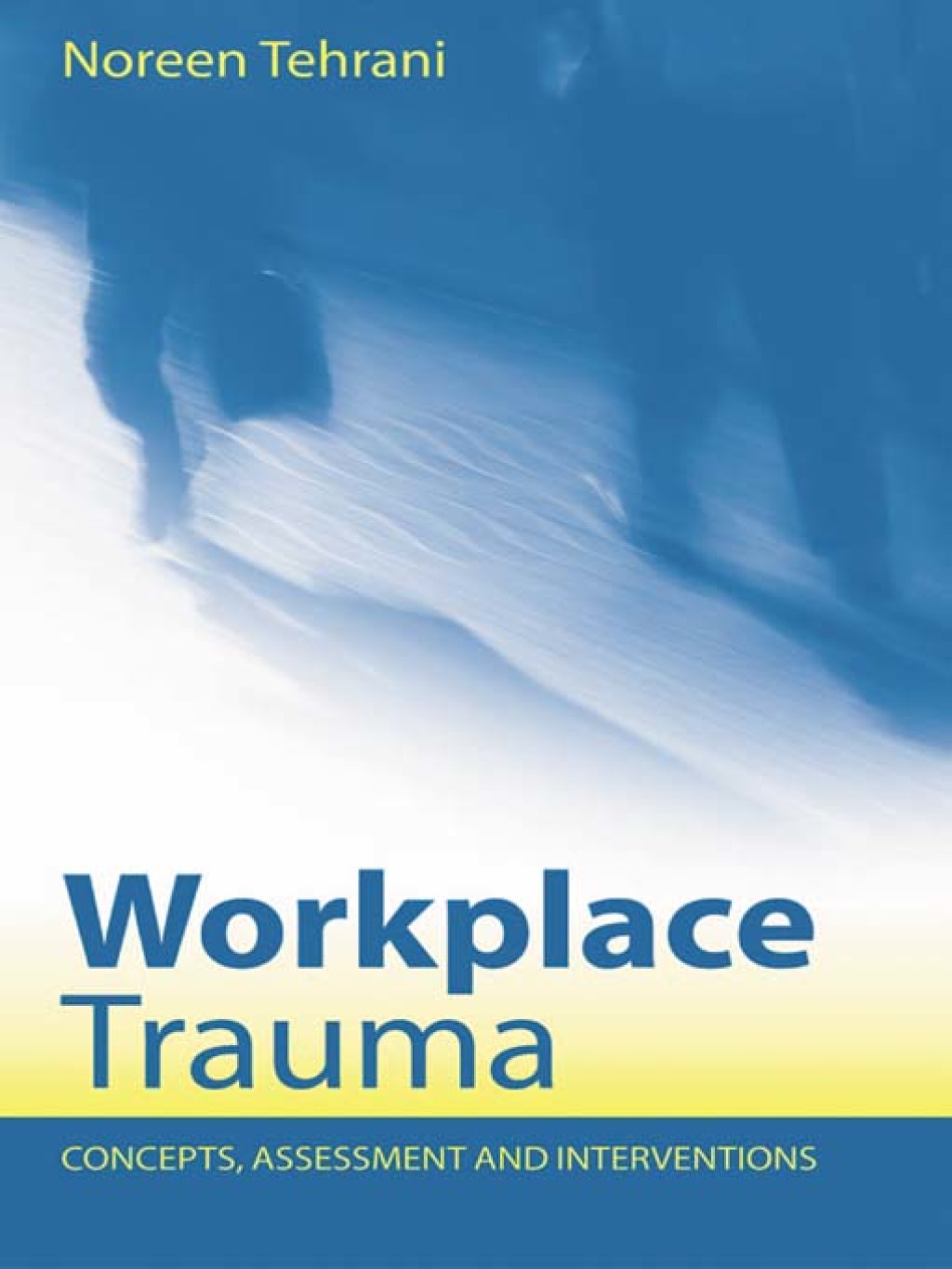 Workplace Trauma Concepts, Assessment and Interventions 1st Edition â€“ PDF/EPUB Version Downloadable