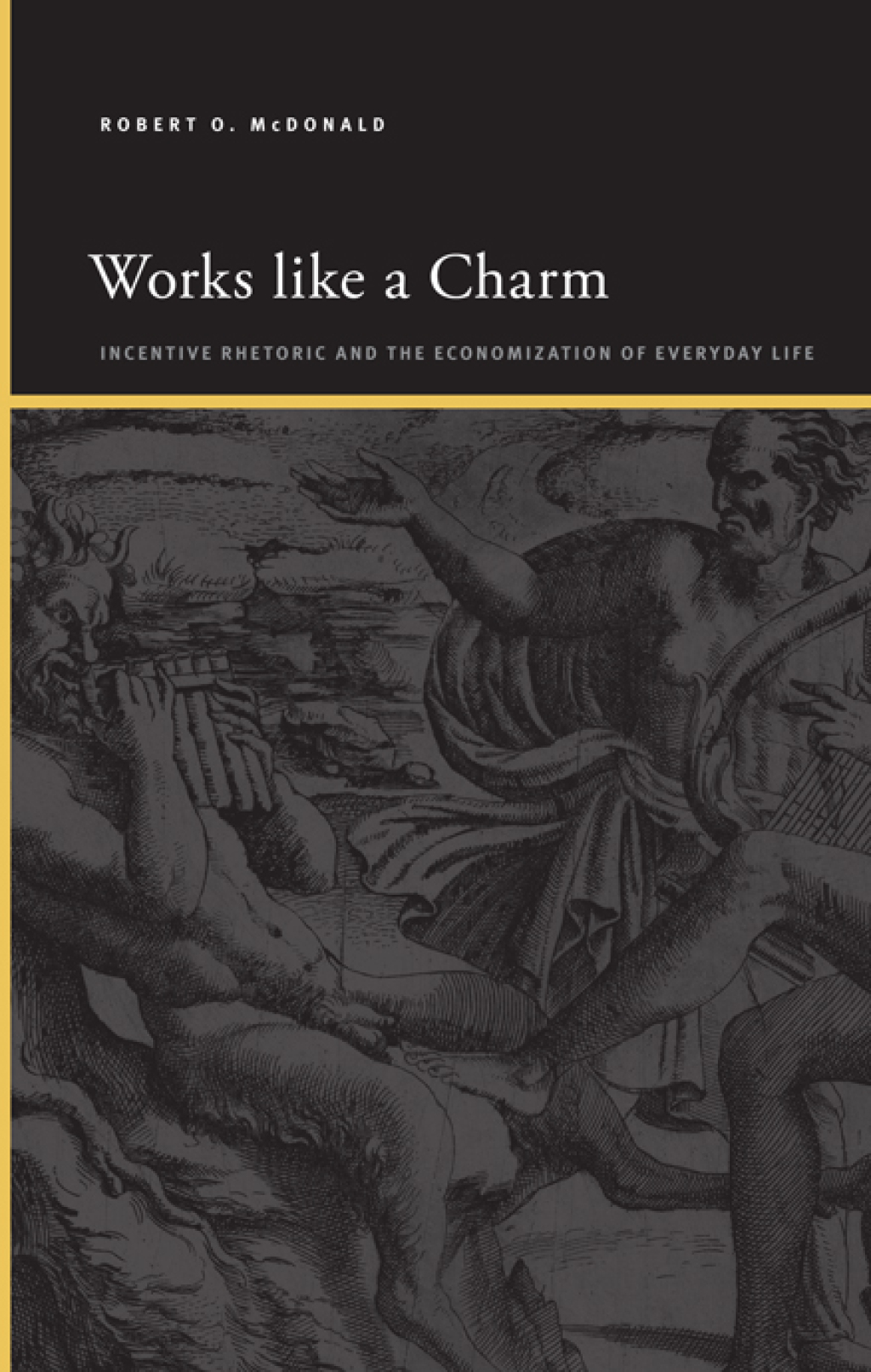 Works like a Charm Incentive Rhetoric and the Economization of Everyday Life - (PDF/EPUB Version)