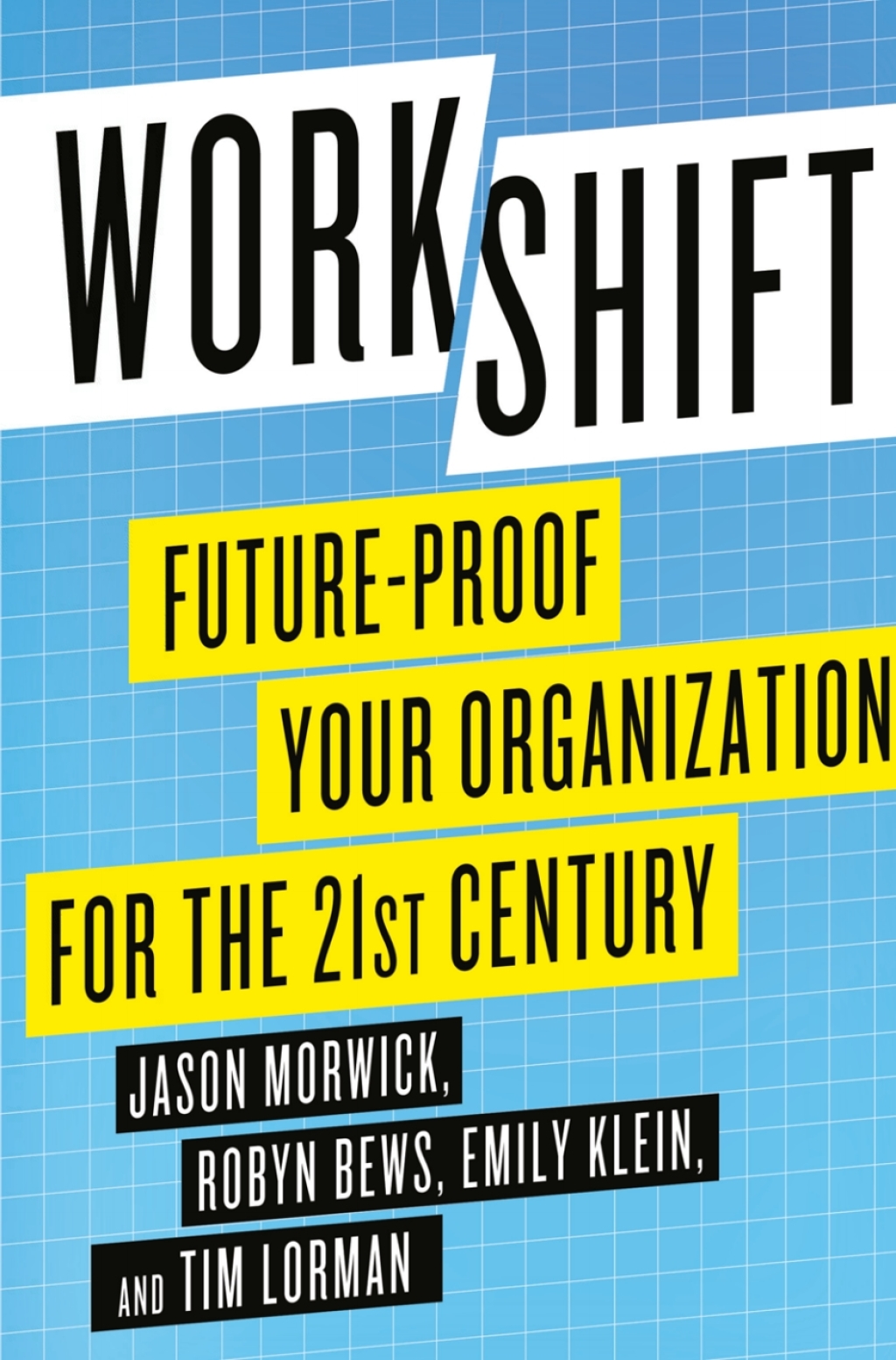 Workshift Future-Proof Your Organization for the 21st Century  â€“ PDF/EPUB Version Downloadable