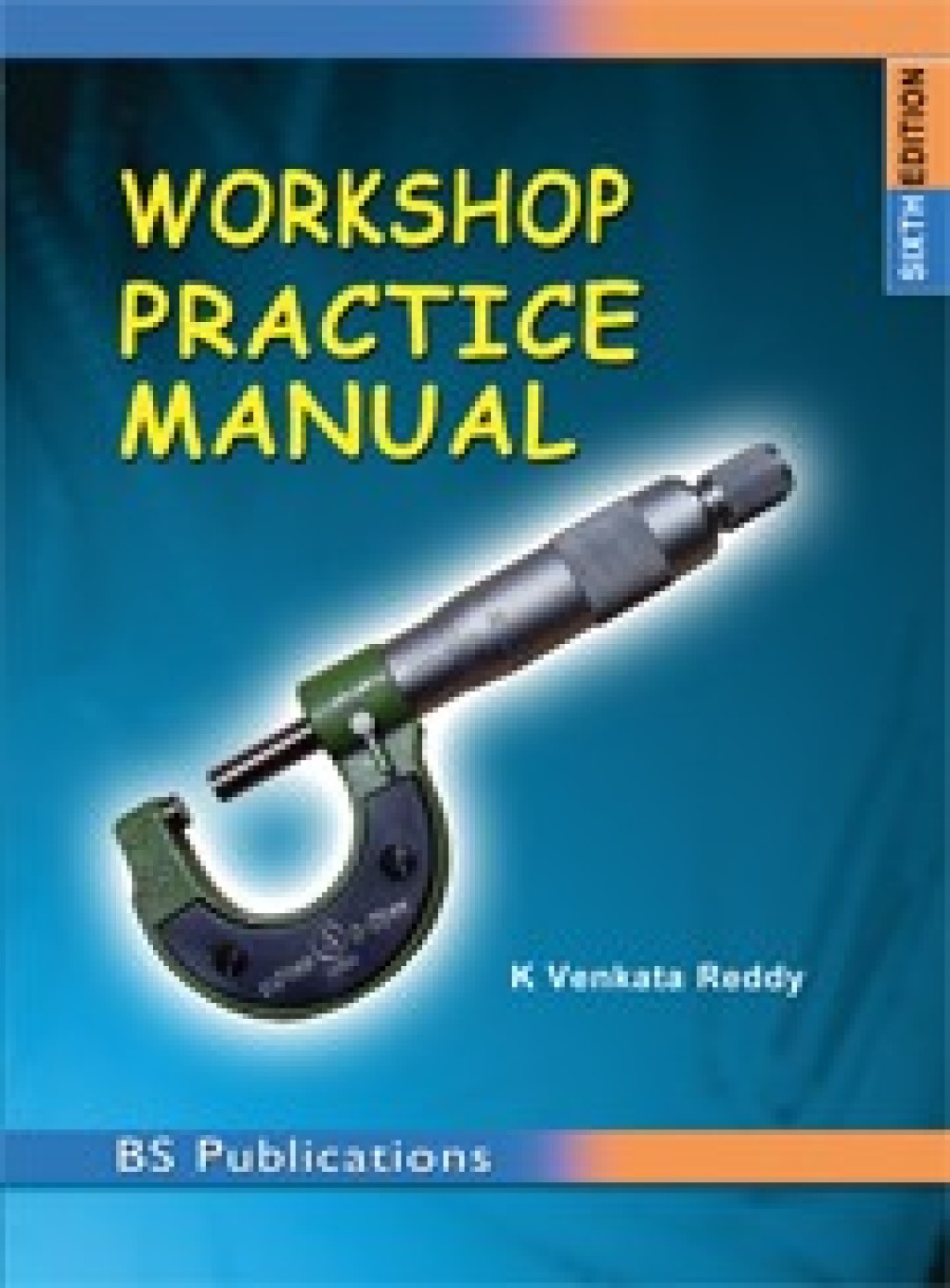 Workshop Practice Manual 6th Edition â€“ PDF/EPUB Version Downloadable