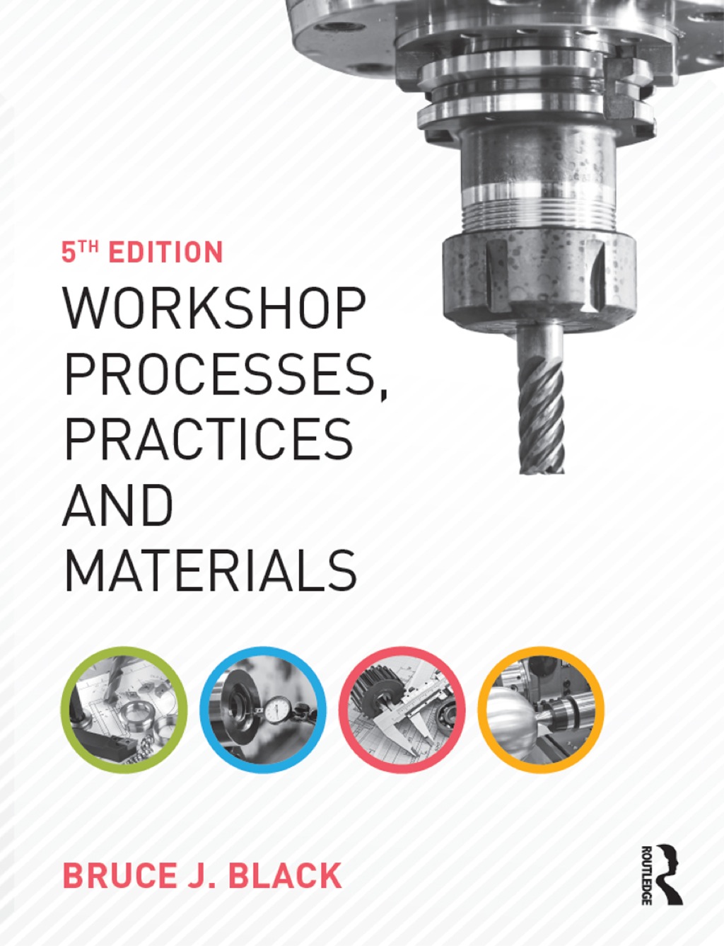 Workshop Processes, Practices and Materials 5th Edition â€“ PDF/EPUB Version Downloadable