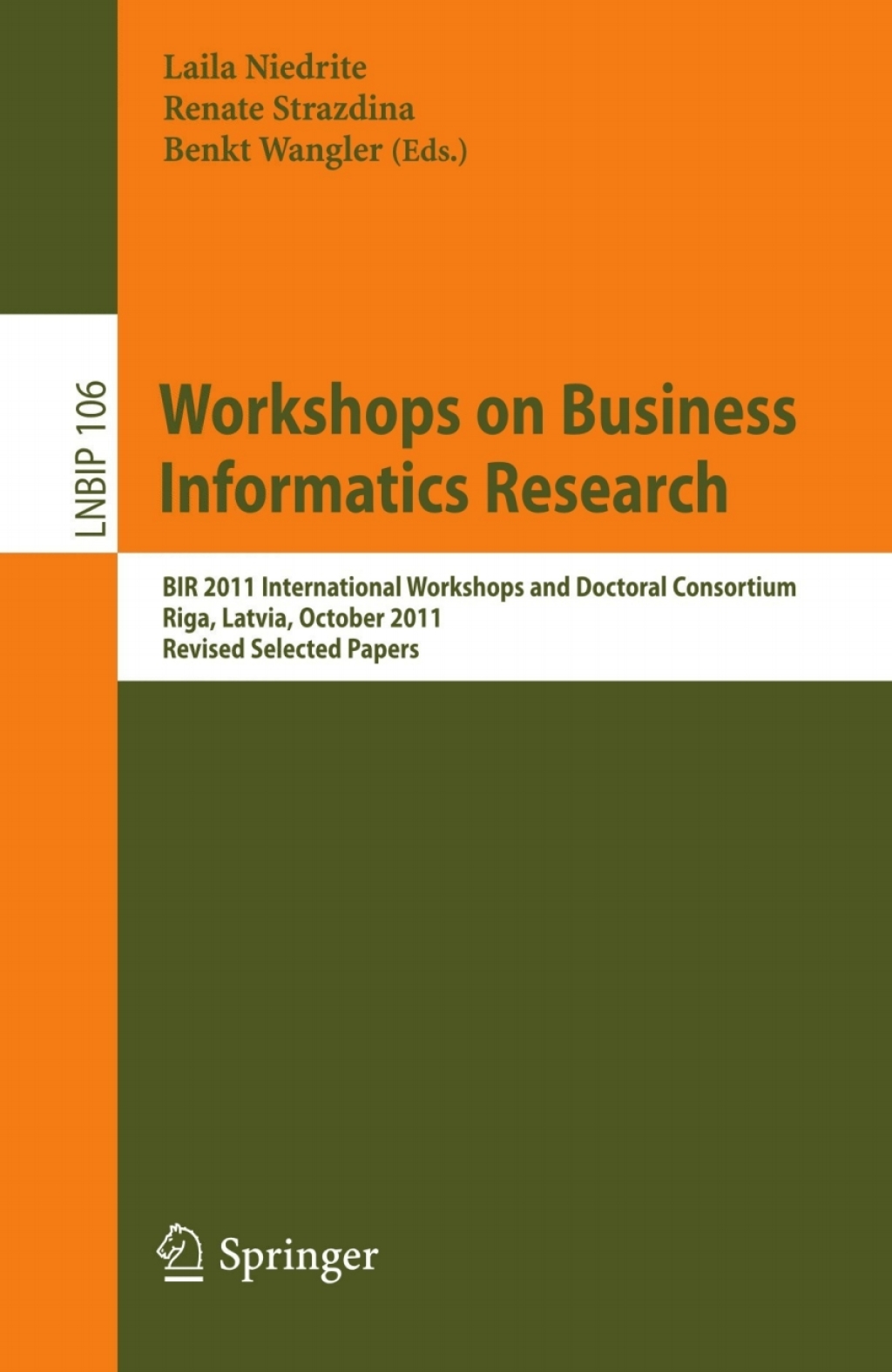 Workshops on Business Informatics Research BIR 2011 International Workshops and Doctoral Consortium, Riga, Latvia, October 6, 2011 Revised Selected Papers 1st Edition â€“ PDF/EPUB Version Downloadable