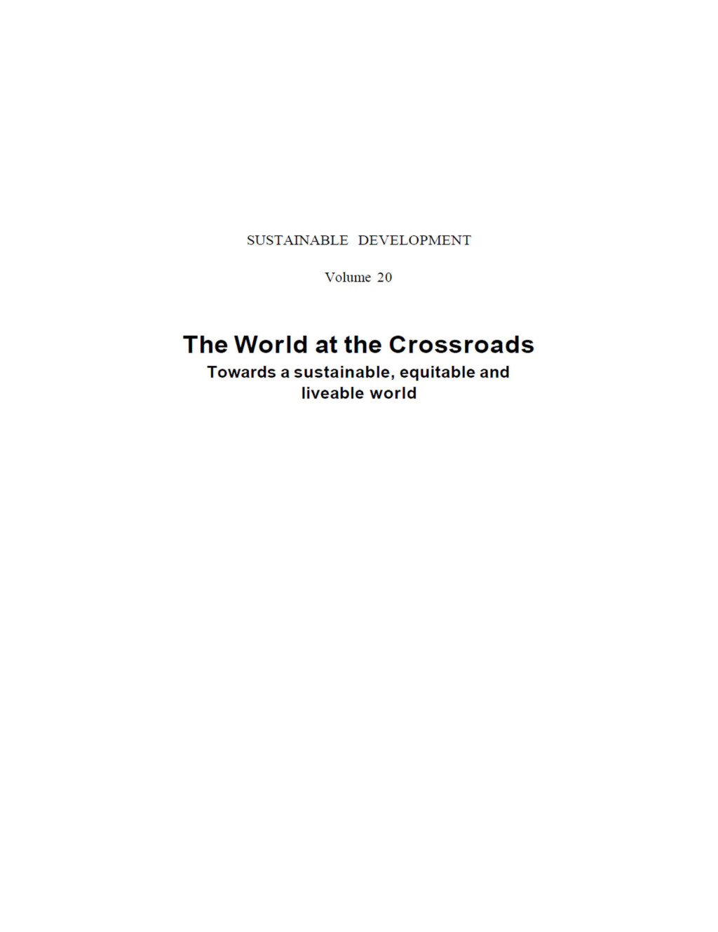 World at the Crossroads Towards a sustainable, equitable and liveable world 1st Edition - (PDF/EPUB Version)