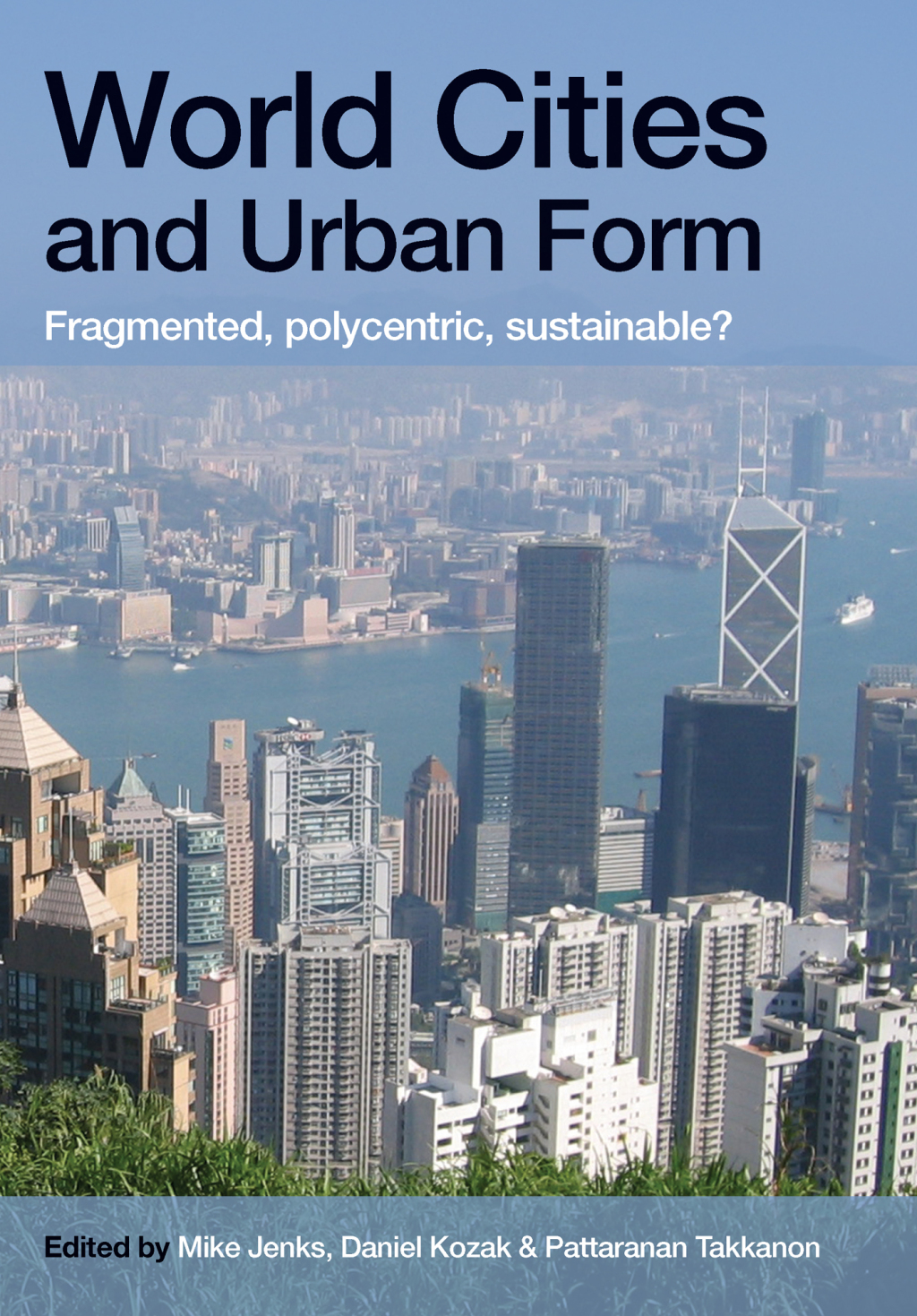 World Cities and Urban Form Fragmented, Polycentric, Sustainable? 1st Edition â€“ PDF/EPUB Version Downloadable
