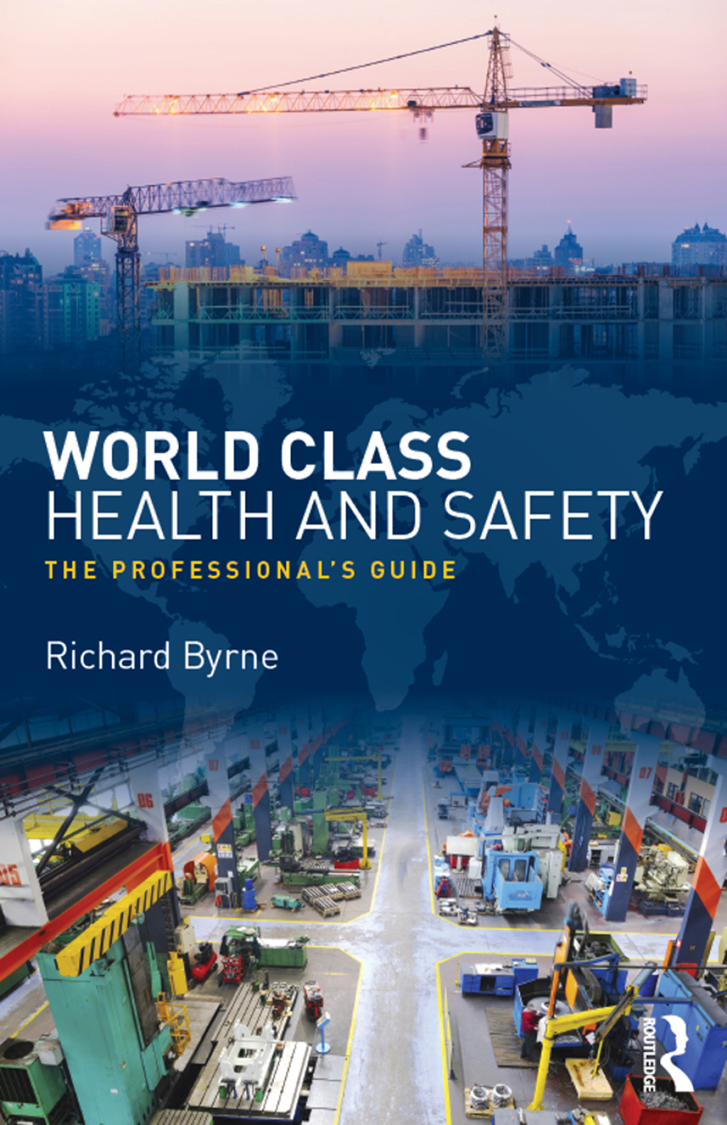 World Class Health and Safety The professional's guide 1st Edition â€“ PDF/EPUB Version Downloadable