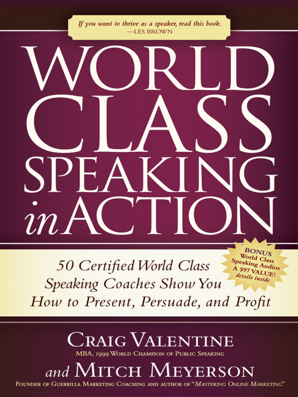 World Class Speaking in Action 50 Certified World Class Speaking Coaches Show You How to Present, Persuade, and Profit - (PDF/EPUB Version)