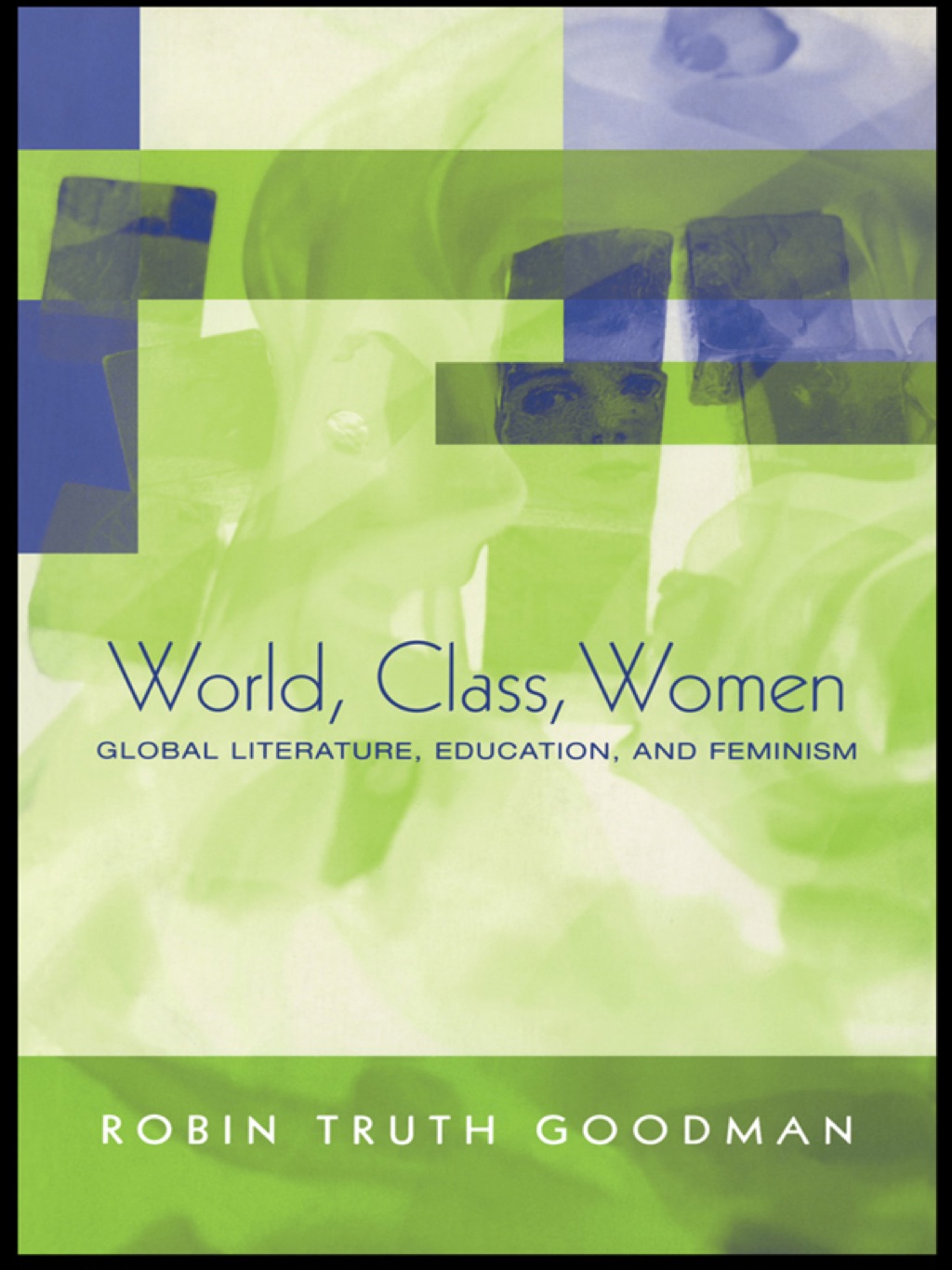 World, Class, Women Global Literature, Education, and Feminism 1st Edition â€“ PDF/EPUB Version Downloadable