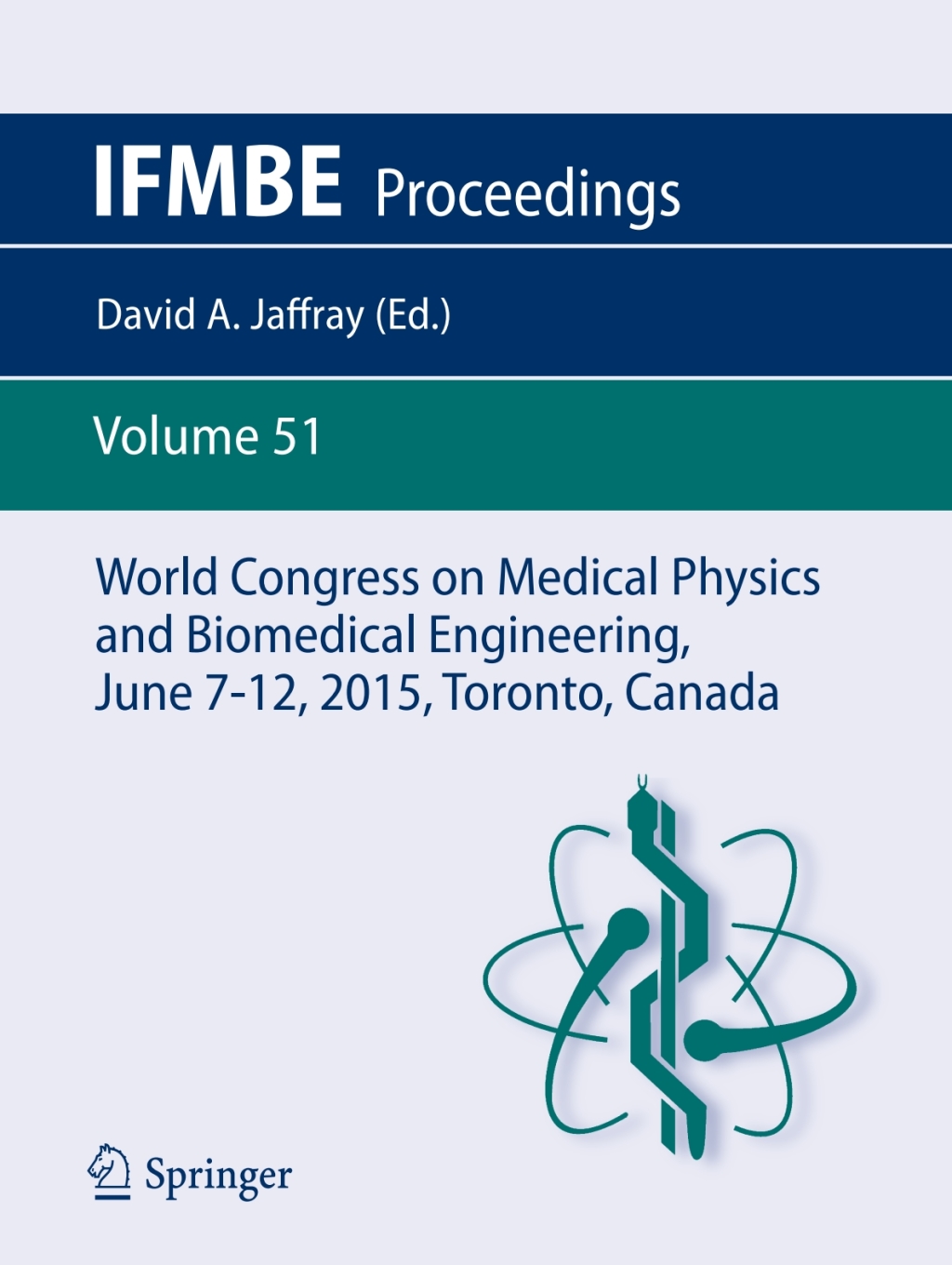 World Congress on Medical Physics and Biomedical Engineering, June 7-12, 2015, Toronto, Canada  â€“ PDF/EPUB Version Downloadable