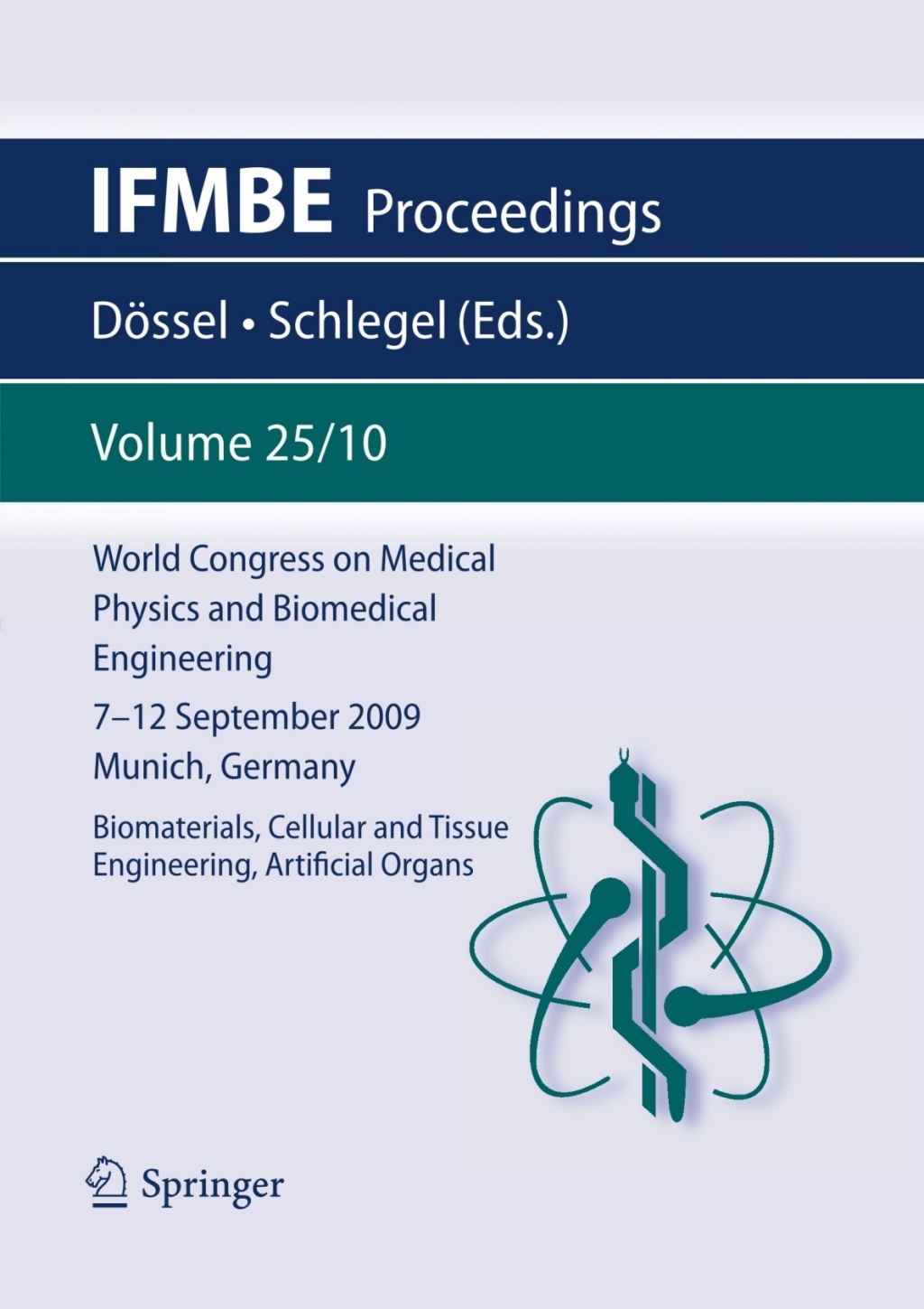 World Congress on Medical Physics and Biomedical Engineering September 7 - 12, 2009 Munich, Germany Vol. 25/X Biomaterials, Cellular and Tissue Engineering, Artificial Organs 1st Edition â€“ PDF/EPUB Version Downloadable