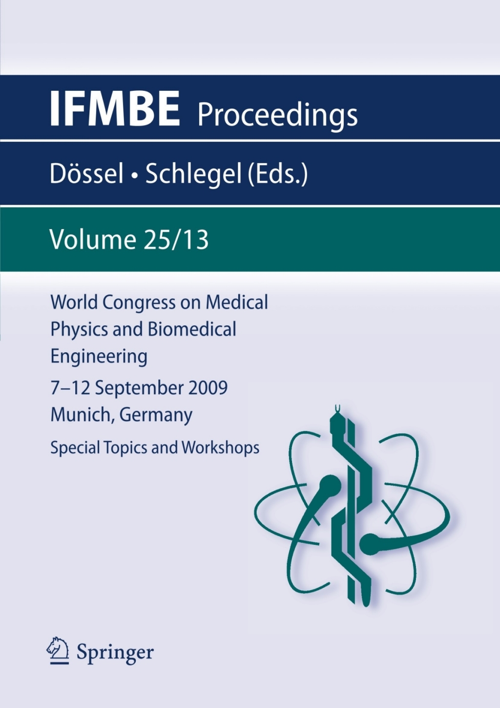 World Congress on Medical Physics and Biomedical Engineering September 7 - 12, 2009 Munich, Germany Vol. 25/XIII Special Topics and Workshops 1st Edition â€“ PDF/EPUB Version Downloadable
