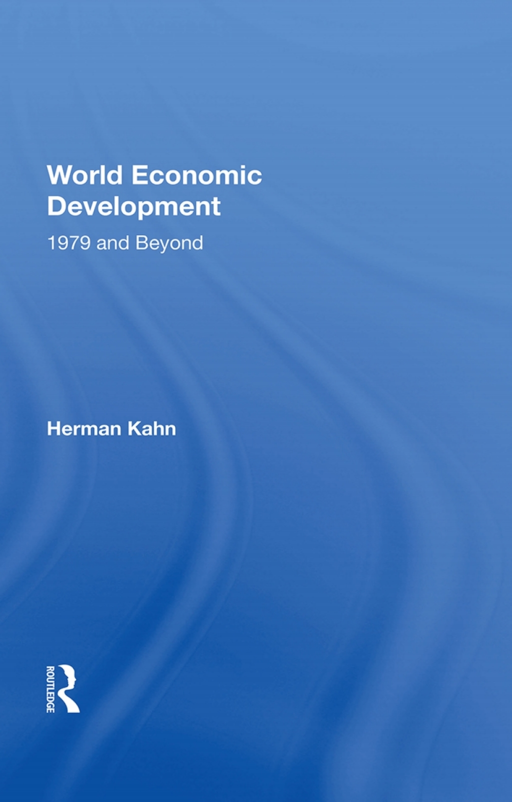 World Economic Development 1979 And Beyond 1st Edition â€“ PDF/EPUB Version Downloadable