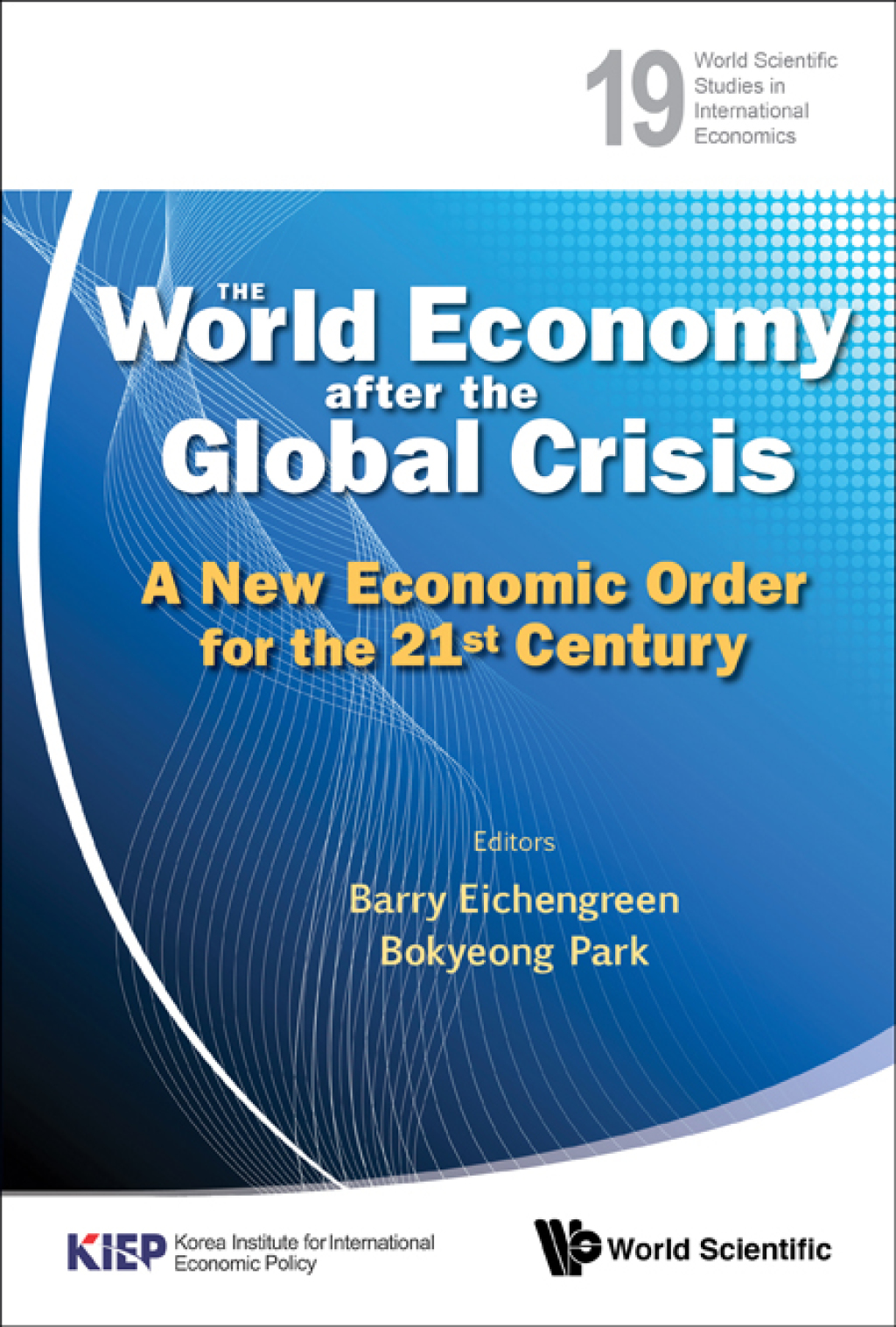World Economy After The Global Crisis, The: A New Economic Order For The 21st Century A New Economic Order for the 21st Century - (PDF/EPUB Version)