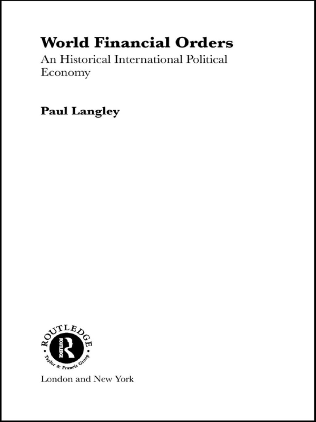 World Financial Orders An Historical International Political Economy 1st Edition â€“ PDF/EPUB Version Downloadable