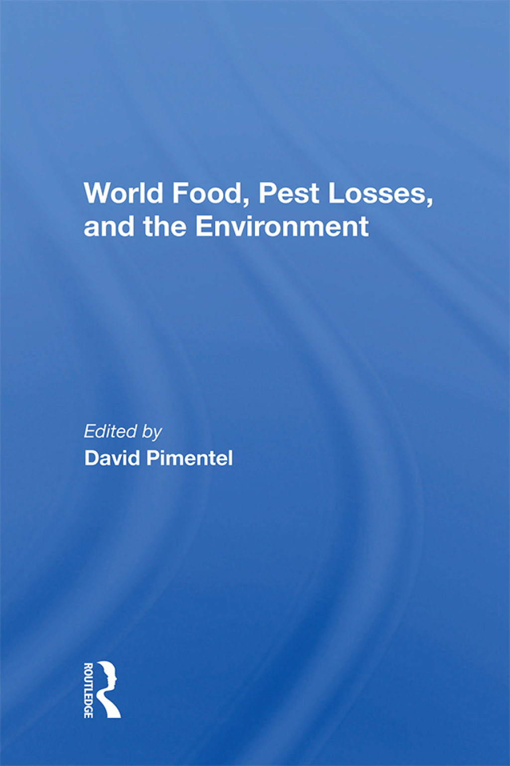 World Food, Pest Losses, And The Environment 1st Edition â€“ PDF/EPUB Version Downloadable
