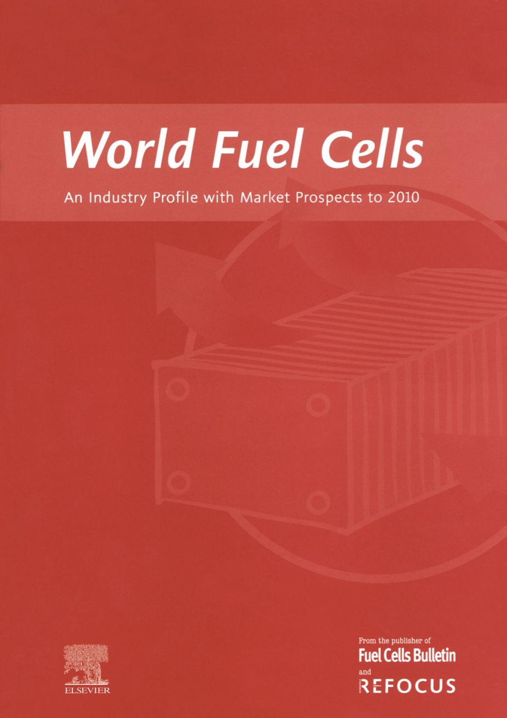 World Fuel Cells - An Industry Profile with Market Prospects to 2010  â€“ PDF/EPUB Version Downloadable