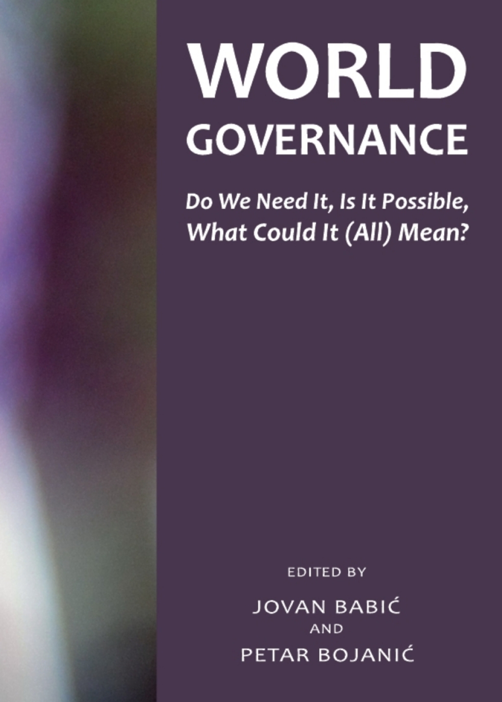 World Governance Do We Need It, Is It Possible, What Could It (All) Mean? 1st Edition â€“ PDF/EPUB Version Downloadable