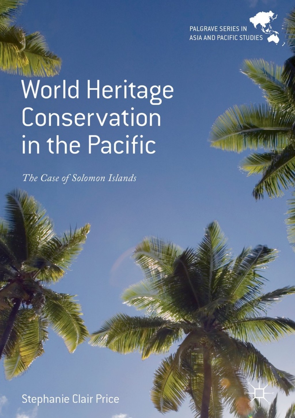 World Heritage Conservation in the Pacific The Case of Solomon Islands  â€“ PDF/EPUB Version Downloadable
