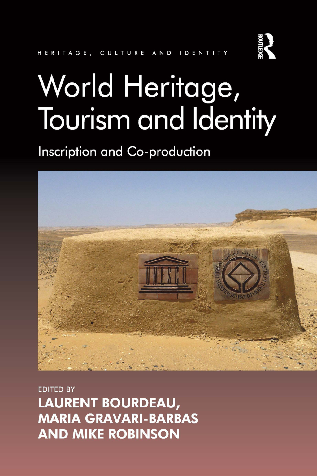 World Heritage, Tourism and Identity Inscription and Co-production 1st Edition â€“ PDF/EPUB Version Downloadable