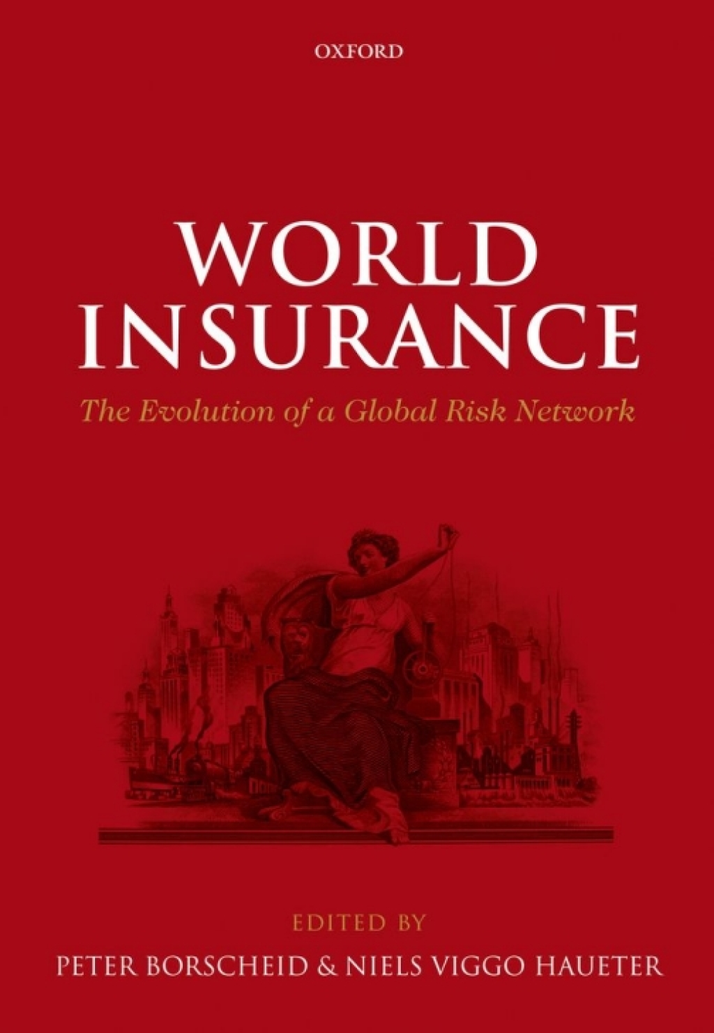World Insurance The Evolution of a Global Risk Network 1st Edition â€“ PDF/EPUB Version Downloadable