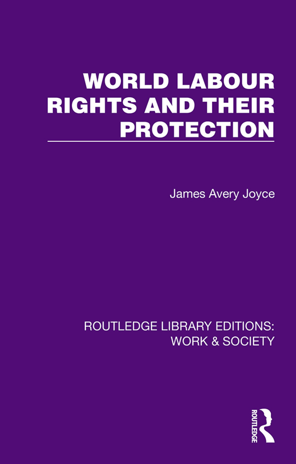 World Labour Rights and Their Protection 1st Edition â€“ PDF/EPUB Version Downloadable